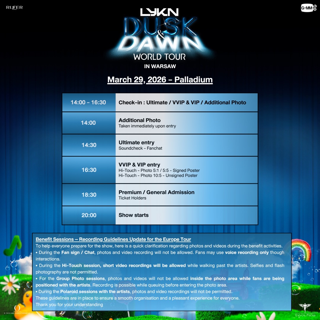 LYKN - Benefit Sessions - Recording Guidelines Update for the Europe Tour
ℹ️ TO NOTE
To help everyone prepare for the show, here is a quick clarification regarding photos and videos during the benefit activities.
• During the Fan sign / Chat, photos and video recording will not be allowed. Fans may use voice recording only though interactions.
• During the Hi-Touch session, short video recordings will be allowed while walking past the artists. Selfies and flash photography are not permitted.
• For the Group Photo sessions, photos and videos will not be allowed inside the photo area while fans are being positioned with the artists. Recording is possible while queuing before entering the photo area.
• During the Polaroid sessions with the artists, photos and video recordings will not be permitted.
These guidelines are in place to ensure a smooth organisation and a pleasant experience for everyone.
Thank you for your all your feedbacks and understanding
Schedule for Berlin coming next
#LYKN
#LYKNEurope
#LYKNDuskAndDawnWorldTour2026
#GMMTV
#LYKNEuropeTour