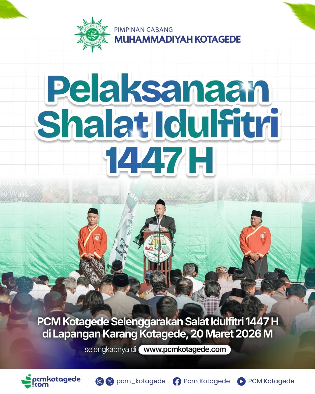 Pimpinan Cabang Muhammadiyah (PCM) Kotagede telah melaksanakan Salat Idulfitri 1 Syawal 1446 Hijriah yang jatuh pada jumat, 20 maret 2026. Pelaksanaan salat Idulfitri dimulai pada pukul 06.30 WIB di lapangan karang kotagede.
Bertindak sebagai imam dan khatib yakni K.H. Muhammad Nashirul Ahsan, Lc., selaku pimpinan sekaligus pendiri Pondok Pesantren MBS Prambanan Yogyakarta.
Terimakasih atas bantuan dan kerjasamanya kepada seluruh PRM di kotagede, 'Aisyiyah, KOKAM, Tapak Suci, Nasyiatul Aisyiyah, HW, AMM Kotagede, SMP Muhammadiyah 7 dan seluruh masyarakat kotagede.
#muhammadiyah #pcmkotagede #kotagede #siaplebihawal