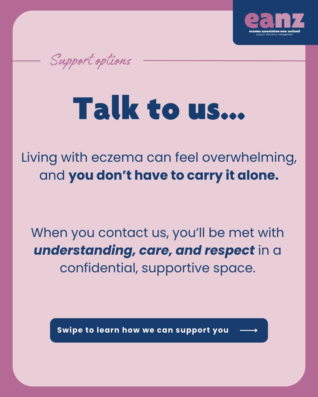 You donât have to manage eczema alone đ¤
If eczema is affecting you, physically or emotionally...weâre here to listen.
When you contact us, youâll be met with understanding, care, and respect. Our phone and email support offer a confidential, supportive space to talk about living with eczema, whether itâs for yourself or someone you care for.
Youâll be speaking with someone who understands eczema and the real-life challenges it brings, including the emotional and day-to-day impacts.
Whether you have questions, need guidance, or just need someone to listen, weâre here.
đ Prefer to talk? Call us
đ§ Prefer to write? Email us
And if you ever need urgent or medical support, weâve shared key services you can contact anytime, including out of hours.
đ Swipe through to learn more
đ Save this post or share it with someone who might need it
#eczemanewzealand #eczemasupport #eczema