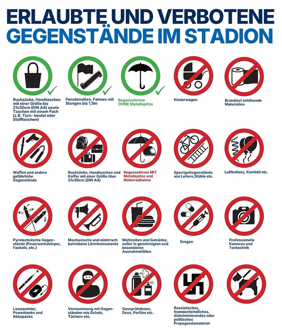 ⚠️ Bitte beachtet unsere Einlasskontrollen ⚠️
Keine Sorge, wir nehmen euch keine Regenschirme weg, aber bitte achtet darauf, dass diese keinen Kopf aus Metall haben. Diese könnten sonst als Schlaginstrumente missbräuchlich verwendet werden, weshalb sie nicht ins Stadion dürfen.
Achtung: Vor Ort gibt es keine Möglichkeit, unerlaubte Gegenstände zu deponieren.