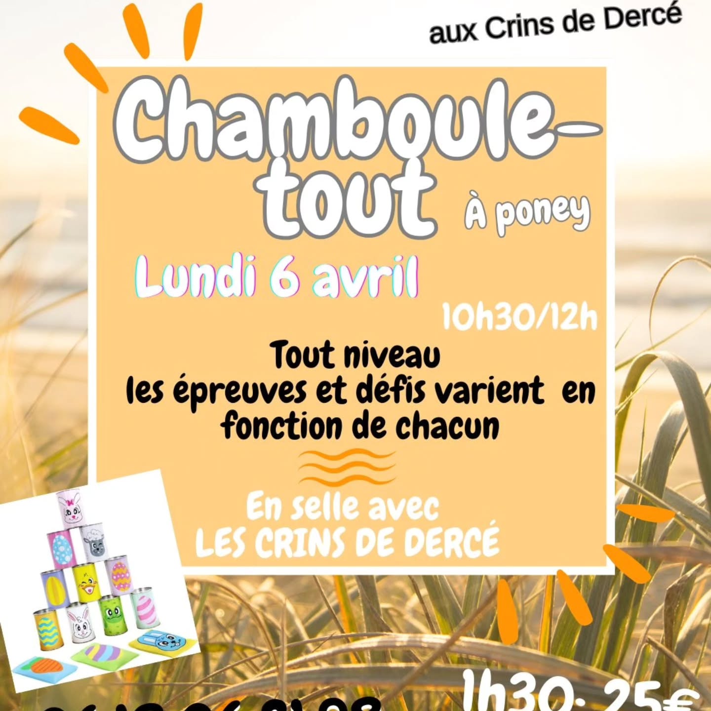 🐴🎯 Une activité totalement inédite arrive aux Crins de Dercé… LES CRINS DE DERCE poney club
LE CHAMBOULE-TOUT À PONEY 💥
Lundi 6 avril, petits et grands vont pouvoir relever un défi aussi drôle que surprenant 😄
👉 Monter à poney
👉 Viser
👉 Et… tout faire tomber ! 🎯
🌿 Accessible à tous les niveaux
🌿 Difficulté adaptée à chacun
🌿 Fous rires garantis !
Que vous soyez débutant ou cavalier confirmé,
venez vivre un moment ludique, original et plein de sensations 🐴✨
💛 Une activité unique à partager en famille ou entre amis
Activités Centre équestre Les CRINS De Dercé
📞 Infos & réservations : 06 18 06 21 98