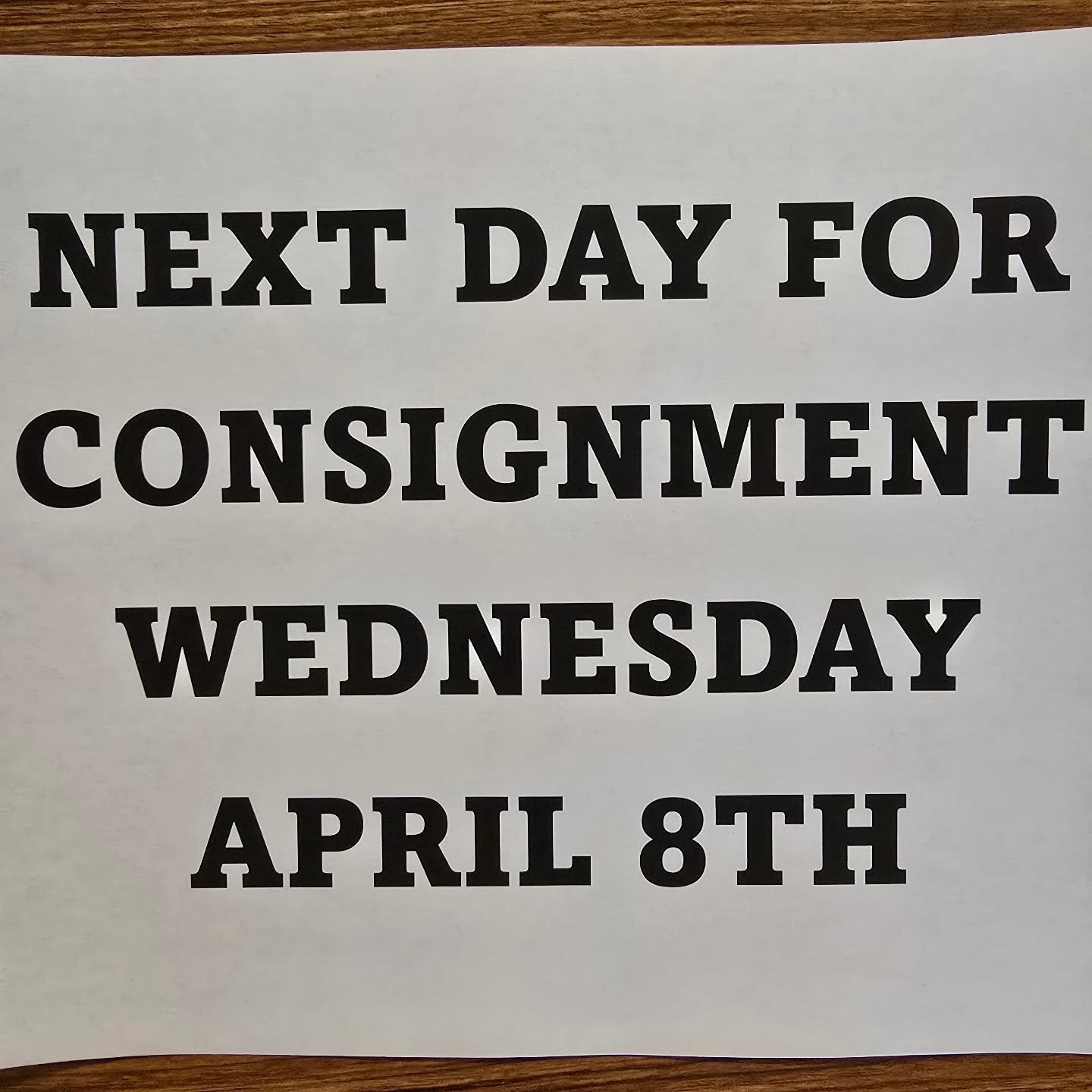 Here is our next consignment day, Wednesday, April 8th. This one day format will be how we schedule consignment in order to make things as clear as possible. And of course we are recommending spring and summer items. Cheers Laramigos!