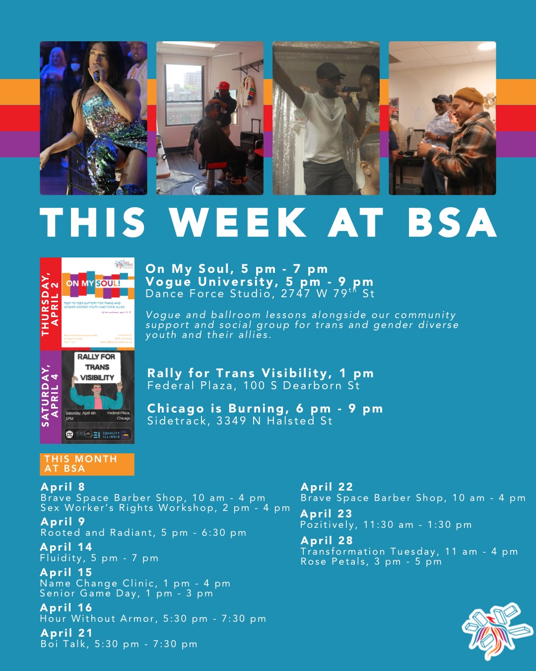 This week at BSA, we’re marching for trans lives and celebrating Black, trans ballroom excellence 🏳️⚧️🪩‼️
🌻 This Thursday, On My Soul will meet at Dance Force Studio during Vogue University. Trans and gender diverse youth and allies, come find community in the space!
🗣️🎶 This Saturday, we’re starting our weekend at Federal Plaza for a Rally for Trans Visibility! Join @transupfrontil, @life.iswork, @equalityill, @chitherapycollective, and more in marching for trans lives. Afterwards, we’ll meet you at @sidetrackbar for Chicago is Burning — a celebration of ballroom culture and a fundraiser for BSA’s behavioral health program 🧡