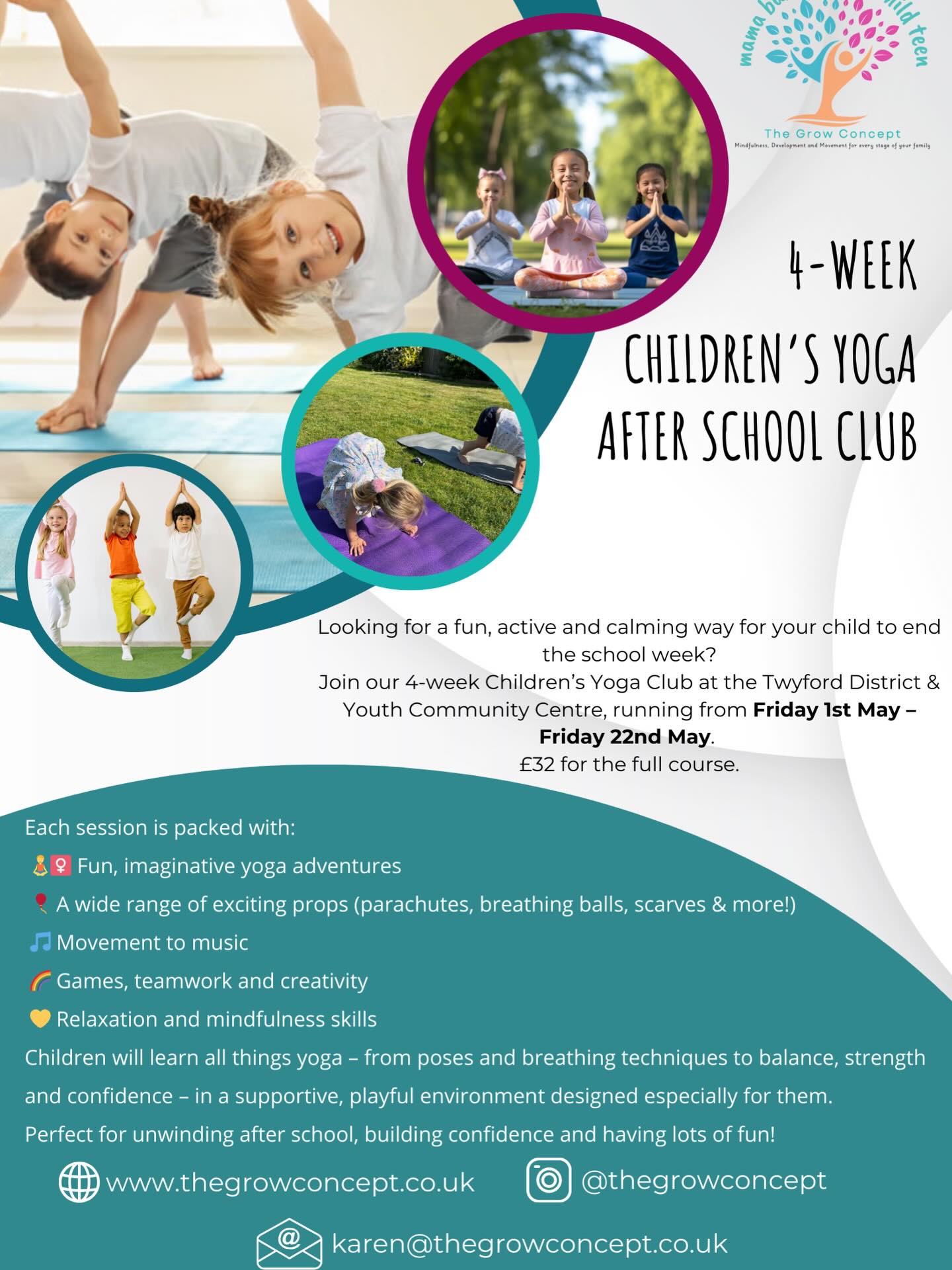 I am very excited to be starting an after school club in May!
Join me for a 4-week After School Yoga Club this May – the perfect way for your child to unwind, move, and build confidence at the end of the school week.
🧘♀️ Fridays in May
👧 Ages 4–11
📍 Twyford
💷 £32 for all 4 sessions
The sessions are designed especially for children, combining gentle movement, breathing exercises, and mindful activities in a fun and supportive environment.
✨ Benefits of children’s yoga include:
- Improving focus and concentration
- Building strength, balance, and flexibility
- Supporting emotional wellbeing and relaxation
- Boosting confidence and self-awareness
- Encouraging calm after a busy school week
Spaces are limited to keep sessions small and nurturing, so early booking is recommended.
👉 Sign up now to secure your child’s place and give them a calm, happy start to the weekend!
Message me or visit www.thegrowconcept.co.uk to book.
🌱 The Grow Concept