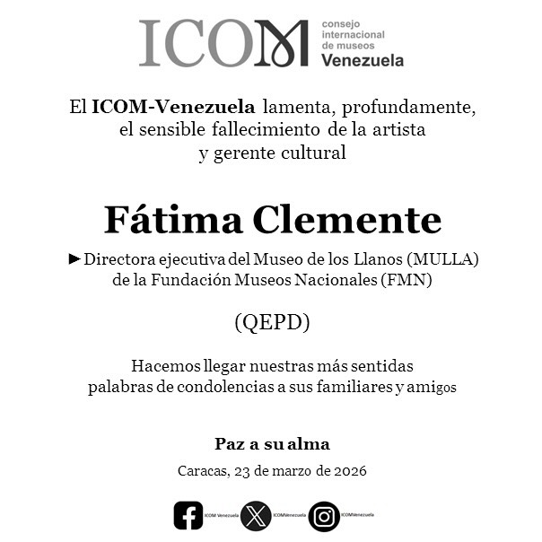 Con profundo pesar, el ICOM-Venezuela lamenta el sensible fallecimiento de Fátima Clemente, destacada artista y gestora cultural, quien se desempeñaba como directora ejecutiva del Museo de los Llanos (MULLA), dependiente de la Fundación Museos Nacionales (FMN).
Su invaluable aporte al mundo de los museos y su compromiso con la difusión del patrimonio venezolano dejan una huella imborrable.
Hacemos llegar nuestras más sentidas condolencias a sus familiares, amigos y compañeros de trabajo.
🕊️ Paz a su alma
#ICOMVenezuela #FátimaClemente #MuseoDeLosLlanos #MULLA #PatrimonioVenezolano @amigosdelmulla