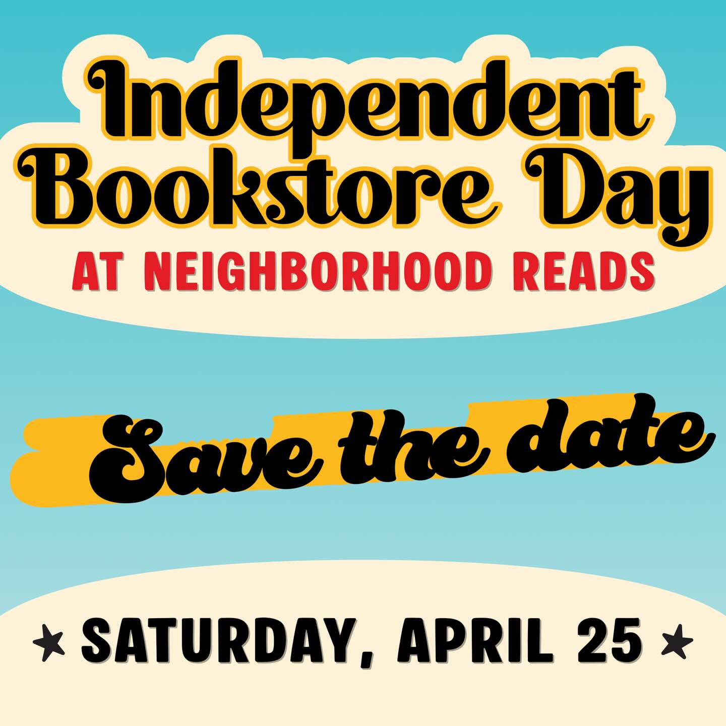 We are planning SO MUCH FUN to celebrate being your Neighborhood indie bookshop! Save that date! #community #independentbookstoreday