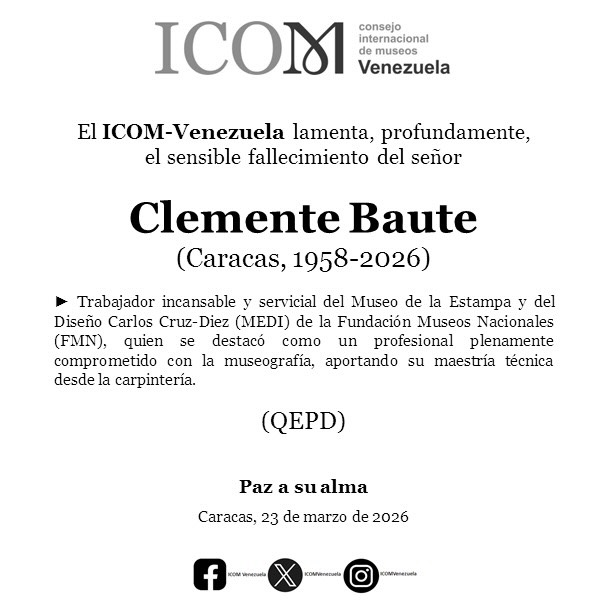 Con profundo pesar, el ICOM-Venezuela lamenta el fallecimiento de Clemente Baute (Caracas, 1958-2026), incansable trabajador del Museo de la Estampa y del Diseño Carlos Cruz-Diez (MEDI), cuya maestría en museografía y carpintería dejó una huella imborrable en todos los que trabajamos con él y sentimos su calidez humana y alegría.
Nuestras más sentidas condolencias a sus familiares, amigos y colegas.
🕊️ Paz a su alma
#ICOMVenezuela #ClementeBaute #MEDI #MuseosVenezuela #CarpinteríaMuseográfica @museocruzdiez_ve