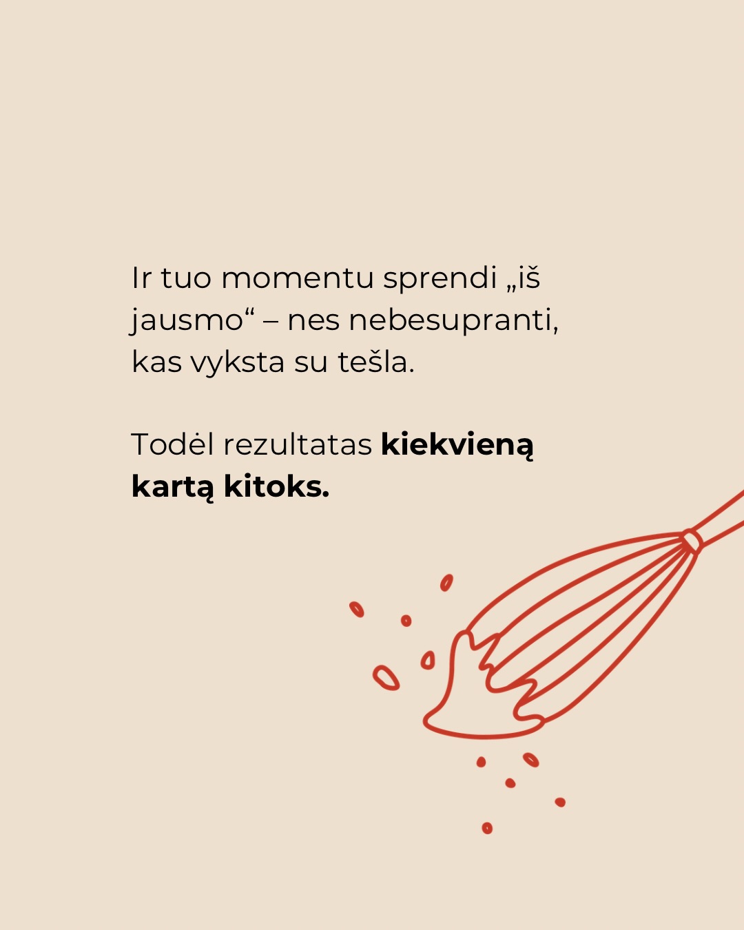 Su „greitais ir paprastais“ receptais dažnai viskas būna gerai… kol viskas vyksta pagal planą.Bet tada nutinka taip, kad pasidaro nebeaišku – ar taip ir turi būti.Ir nuo to, ką padarai tuo momentu, labai dažnai priklauso, koks bus kepinys.