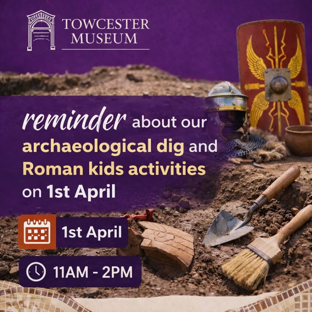 🔔 Reminder! 🔔
Join us at Towcester Museum for our Archaeological Dig & Roman Kids Activities on 1st April from 11:00 – 14:00 🏺⚒️
Step back in time and let your young explorers uncover the past with hands-on digging and fun Roman-themed activities. It’s a great way to learn, play, and discover together!
We can’t wait to see you there!
#TowcesterMuseum #FamilyFun #KidsActivities #RomanHistory #easterholidays🐣