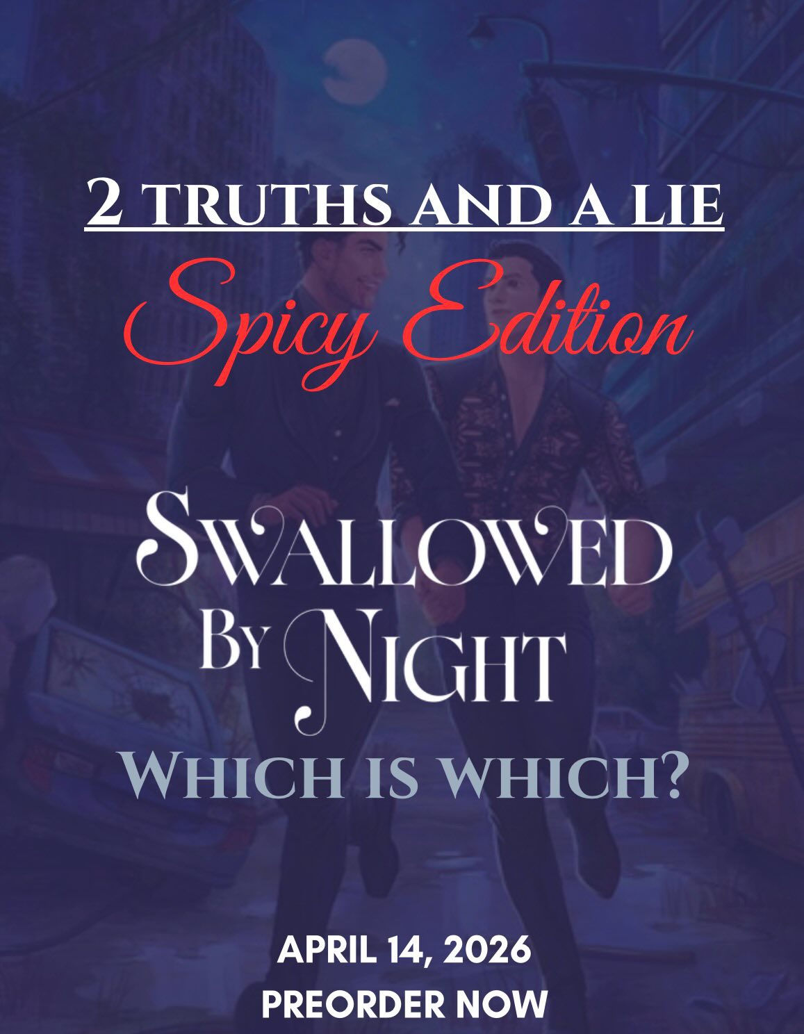 Let’s do another 2 Truths and 1 Lie… but make it SPICY 🌶️
The lie is….
The term ‘bussy’ is used over 10 times (not used once, unfortunately)