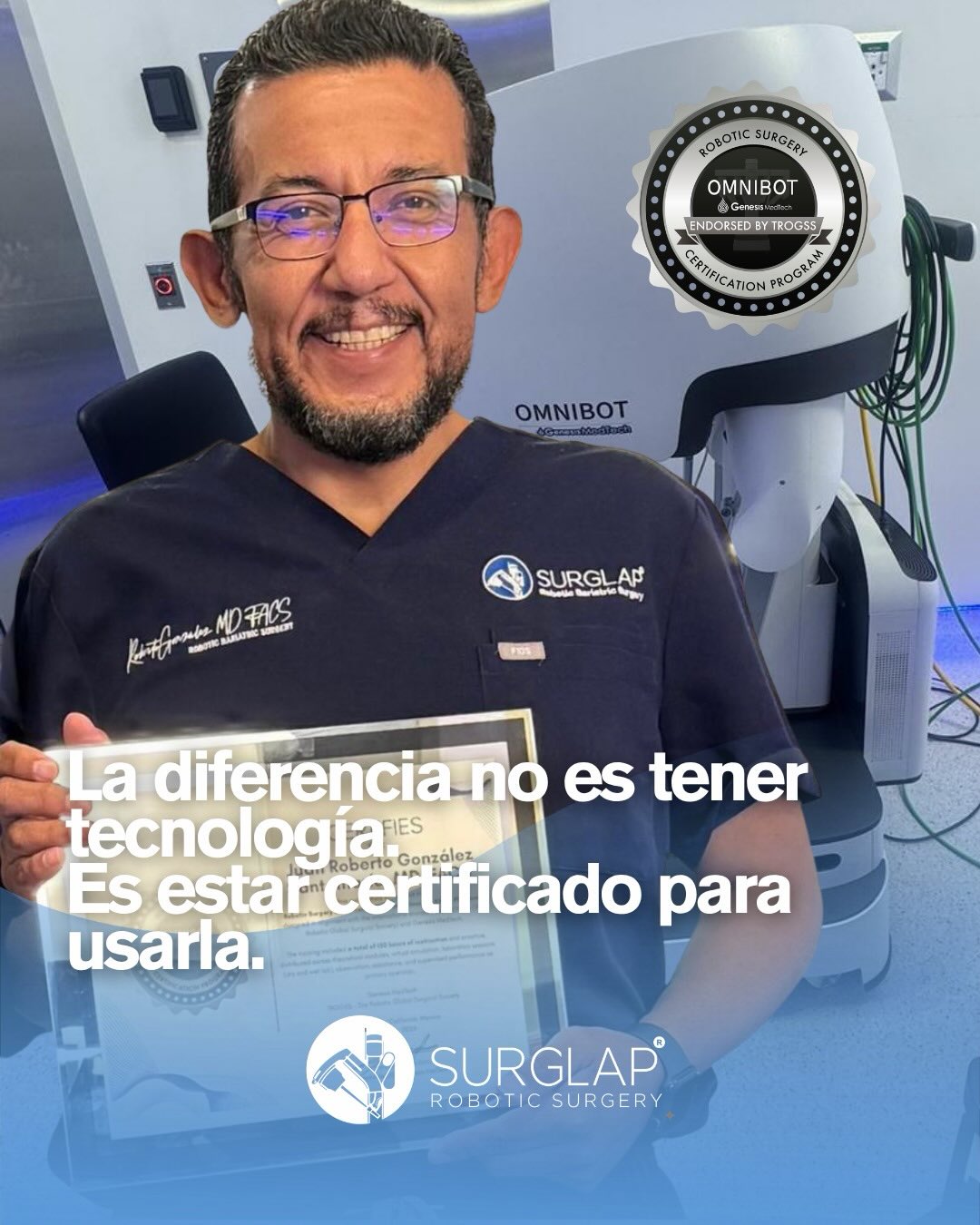 En cirugía robótica, no basta con tener acceso a la tecnología.
Es necesario demostrar formación, entrenamiento y validación bajo estándares internacionales.
La certificación en la plataforma Omnibot X1000, avalada por The Robotic Global Surgical Society (TROGSS) y Genesis MedTech, respalda un proceso que incluye entrenamiento teórico, simulación, práctica en laboratorio y ejecución supervisada.
Más de 150 horas dedicadas a entender, dominar y ejecutar con precisión cada etapa del procedimiento.
En SURGLAP, la tecnología no es un complemento.
Es parte de un estándar quirúrgico que exige preparación real.
Porque en cirugía, la diferencia no está en lo que se dice…
está en lo que se puede demostrar.
Agenda una valoración y conoce tu caso bajo un enfoque quirúrgico certificado.
#CirugíaRobótica #Omnibot #CirugíaBariátrica #FACS #CirugíaAvanzada
