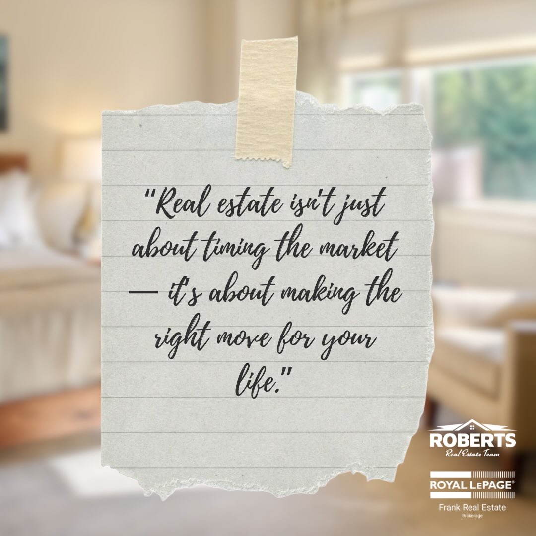 There’s so much noise around when to buy or sell — but the truth is, real estate is never just about the market.
It’s about your goals, your timing, and the life you’re building behind the scenes.
At The Roberts Team, we believe the right move is the one that aligns with you — supported by clear strategy, honest guidance, and a plan you can feel confident in.
📲 Thinking about your next step? We’re here to help you navigate it with clarity.
#TheRobertsTeam #RoyalLePageFrank #RealEstateQuotes #HomeJourney #RealEstateWithIntegrity