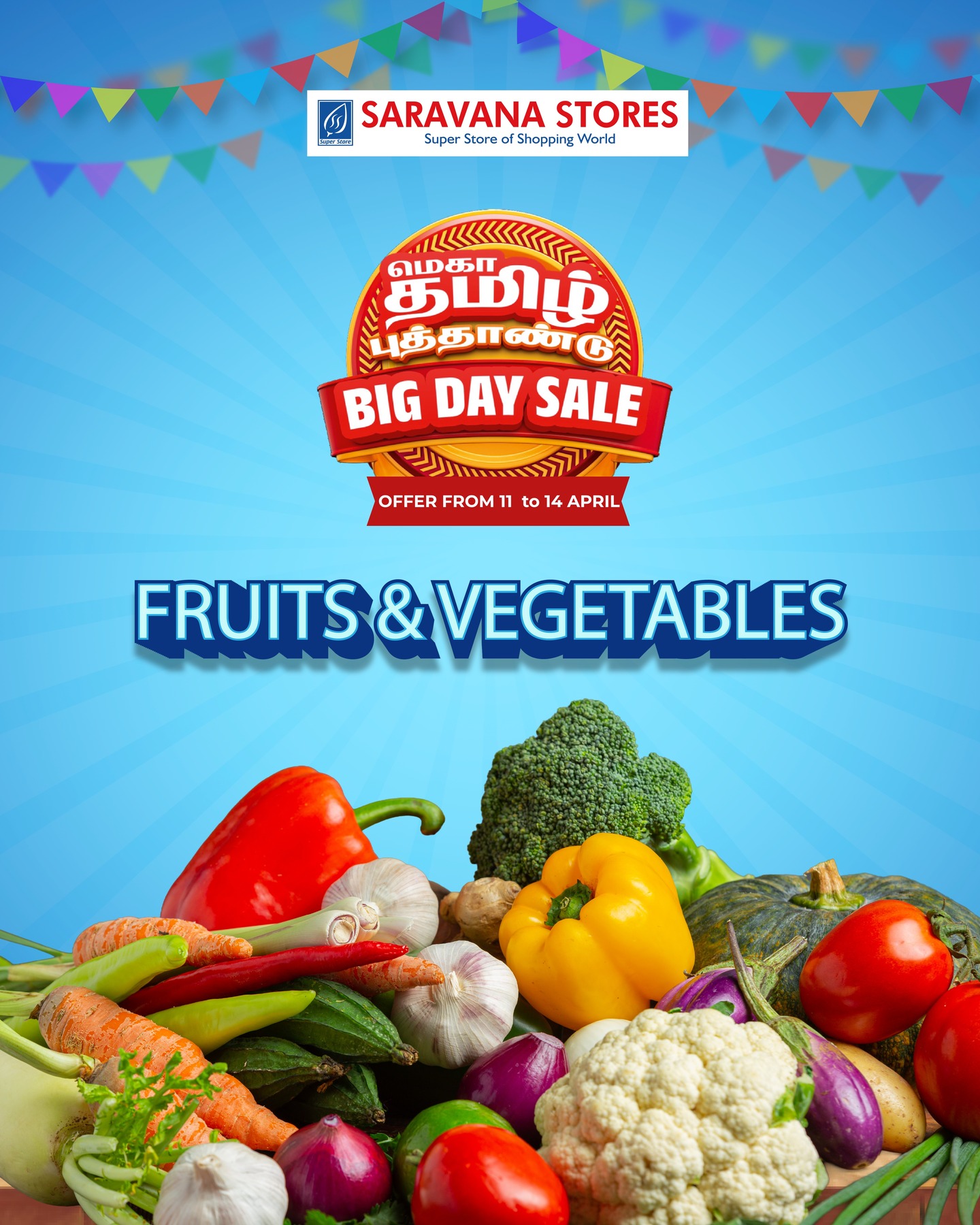 Super Saravana Stores' Big Day Sale is live!
Up to 50% OFF on fruits, vegetables, and more!
Offer valid from April 11th to April 14th.
#SuperSaravanaStores #BigDaySale #FreshDeals #FruitsAndVeggies #TamilNewYearSale #ShopSmart