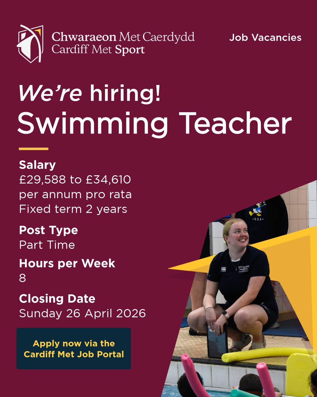 We’re hiring! Join the Cardiff Met Sport team as a Swimming Teacher.
If you’re passionate about helping people learn to swim and want to be part of a friendly, supportive environment, we’d love to hear from you!
🔹 Part-time – 8 hours per week
🔹 Salary: £29,588 – £34,610 per annum pro rata
🔹 Fixed-term for 2 years
🔹 Closing date: Sunday 26 April 2026
This is a fantastic opportunity to inspire confidence in the water and support our Learn to Swim programme.
👉 Apply now via the Cardiff Met Job Portal.
_________________
Rydym yn cyflogi! Ymunwch â thîm Chwaraeon Met Caerdydd fel Athro/Athrawes Nofio.
Os ydych chi’n angerddol am ddysgu pobl i nofio ac eisiau gweithio mewn amgylchedd cefnogol a chyfeillgar, byddem wrth ein bodd yn clywed gennych!
🔹 Rhan-amser – 8 awr yr wythnos
🔹 Cyflog: £29,588 – £34,610 y flwyddyn pro rata
🔹 Tymor penodol am 2 flynedd
🔹 Dyddiad cau: Dydd Sul 26 Ebrill 2026
Cyfle gwych i ysbrydoli hyder yn y dŵr a chefnogi ein rhaglen Dysgu i Nofio.
👉 Ymgeisiwch nawr trwy borth swyddi Met Caerdydd.