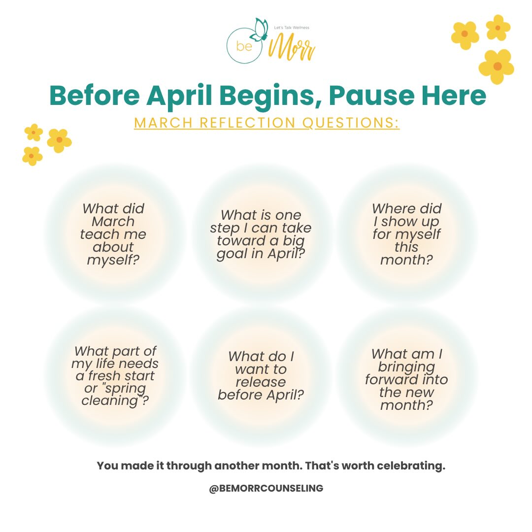 March is ending and before we rush into April, letâs reflect đ
You made it through another month. Thatâs worth celebrating!
Whatâs something you learned about yourself in March? đđž
#MarchReflection #MonthlyCheckIn #BeMorrCounseling #SelfReflection