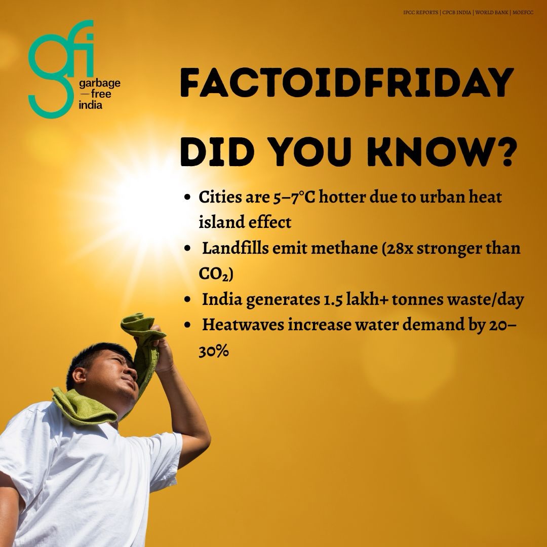 Heatwaves are not just about rising temperatures they are also about how we manage our waste.
Landfills release methane (28x stronger than CO₂), waste burning adds heat-trapping pollutants, and shrinking green cover turns our cities into heat islands (5–7°C hotter).
Poor waste management = More emissions = More heatwaves
It’s a cycle we are creating — and we can break it.
Start small.
Segregate waste. Compost at home. Stop burning. Protect green spaces.
Cooler cities begin with responsible waste management.
#FactoidFriday #ClimateAction #WasteManagement #BeatTheHeat #GarbageFreeIndia Sustainability Heatwave2026 ActNow