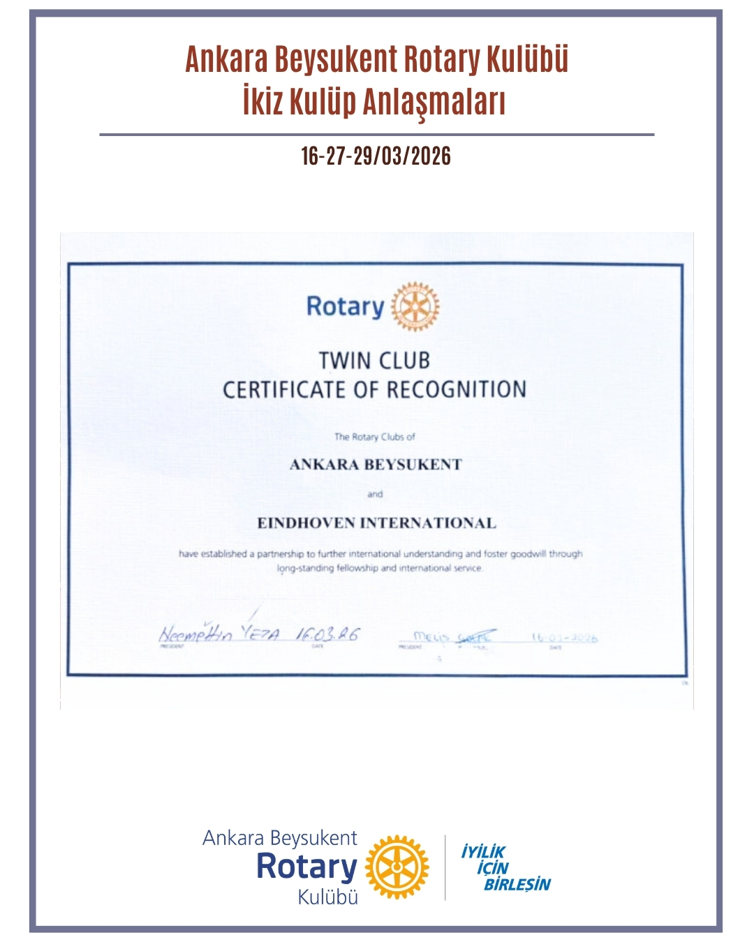 Ankara Beysukent Rotary Kulübü olarak Mart ayı boyunca uluslararası dostluk ve iş birliğini güçlendiren üç önemli adıma imza attık. 16 Mart’ta Bölge 1550 kulüplerinden Eindhoven International Rotary Kulübü, 25 Mart’ta Bölge 2485 kulüplerinden Prishtina Rotary Kulübü ve 29 Mart’tada yine Bölge 2485 kulüplerinden Shkodër Rotary Kulübü ile İkiz Kulüp Anlaşmalarımızı imzalayarak Rotary’nin evrensel değerlerini sınırların ötesinde deneyimleme fırsatı yakaladık.
İkiz Kulüp Anlaşmaları, Rotary International çatısı altında kulüpler arasında kalıcı dostluk köprüleri kurulmasını sağlar. Bu üç değerli iş birliği ile kulübümüz; bilgi, deneyim ve kaynak paylaşımını artırarak daha etkili ve sürdürülebilir projelere imza atma yolunda önemli bir adım atmıştır.
#UniteForGood
#District2430
#Bölge2430
#RotaryBölge2430
#İyilikİçinBirleşin