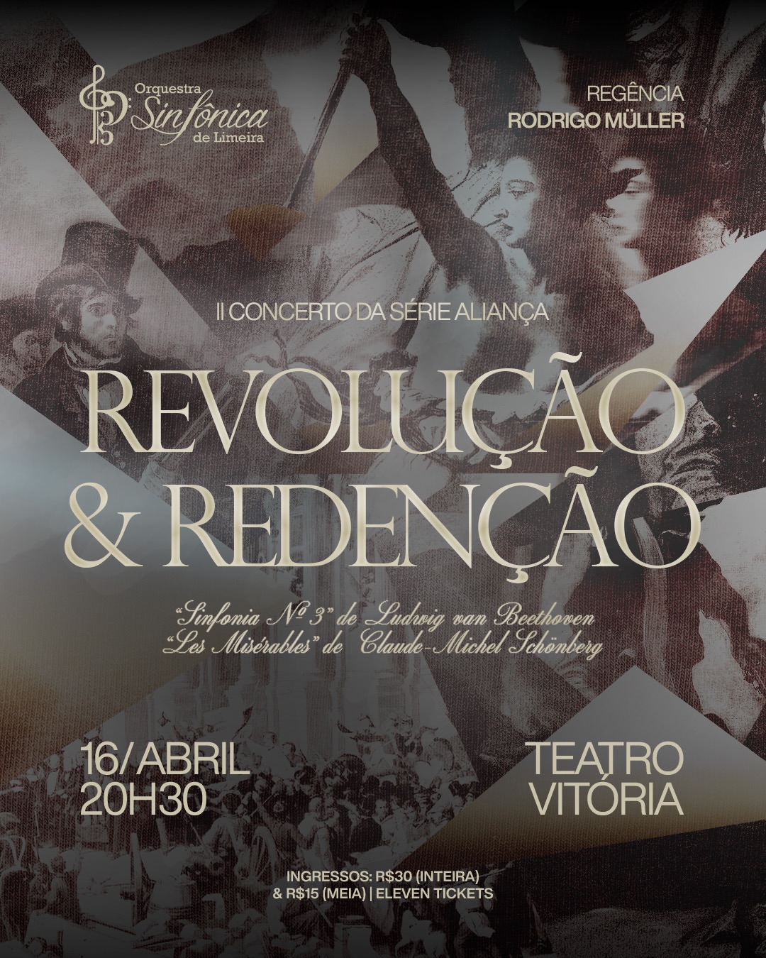 Uma noite dedicada à intensidade e à profundidade da expressão humana por meio da música orquestral.
A Sinfonia nº 3 “Eroica” de Ludwig van Beethoven é uma obra revolucionária que marca a transição do classicismo para o romantismo, trazendo ideais de heroísmo, luta e superação em uma escrita musical rica em contrastes e emoção.
Complementando o programa, “Les Misérables”, de Claude-Michel Schönberg e baseado no romance de Victor Hugo, apresenta uma narrativa profundamente humana ambientada na França do século XIX, abordando temas como justiça, redenção, amor e desigualdade social. Suas melodias intensas ampliam o impacto dramático da história, conduzindo o público por uma experiência emocional envolvente.
Um concerto que combina grandiosidade sinfônica e força narrativa, oferecendo ao público uma imersão musical rica, sensível e inesquecível.
A apresentação acontece no dia 16 de abril, às 20h30, no Teatro Vitória, em Limeira.
Os ingressos custam R$30 (inteira) e R$15 (meia) e podem ser adquiridos na bilheteria do Teatro Vitória.
O concerto é uma realização da Sociedade Pró-Sinfônica de Limeira (SPSL), Prefeitura Municipal de Limeira, através da Secretaria Municipal de Cultura com Patrocínio Ouro da Tate&Lyle, Patrocínio Prata da Unimed Limeira e apoio cultural de Artisan du Gelée, Picture, Peixinho e Hotel Zahara.