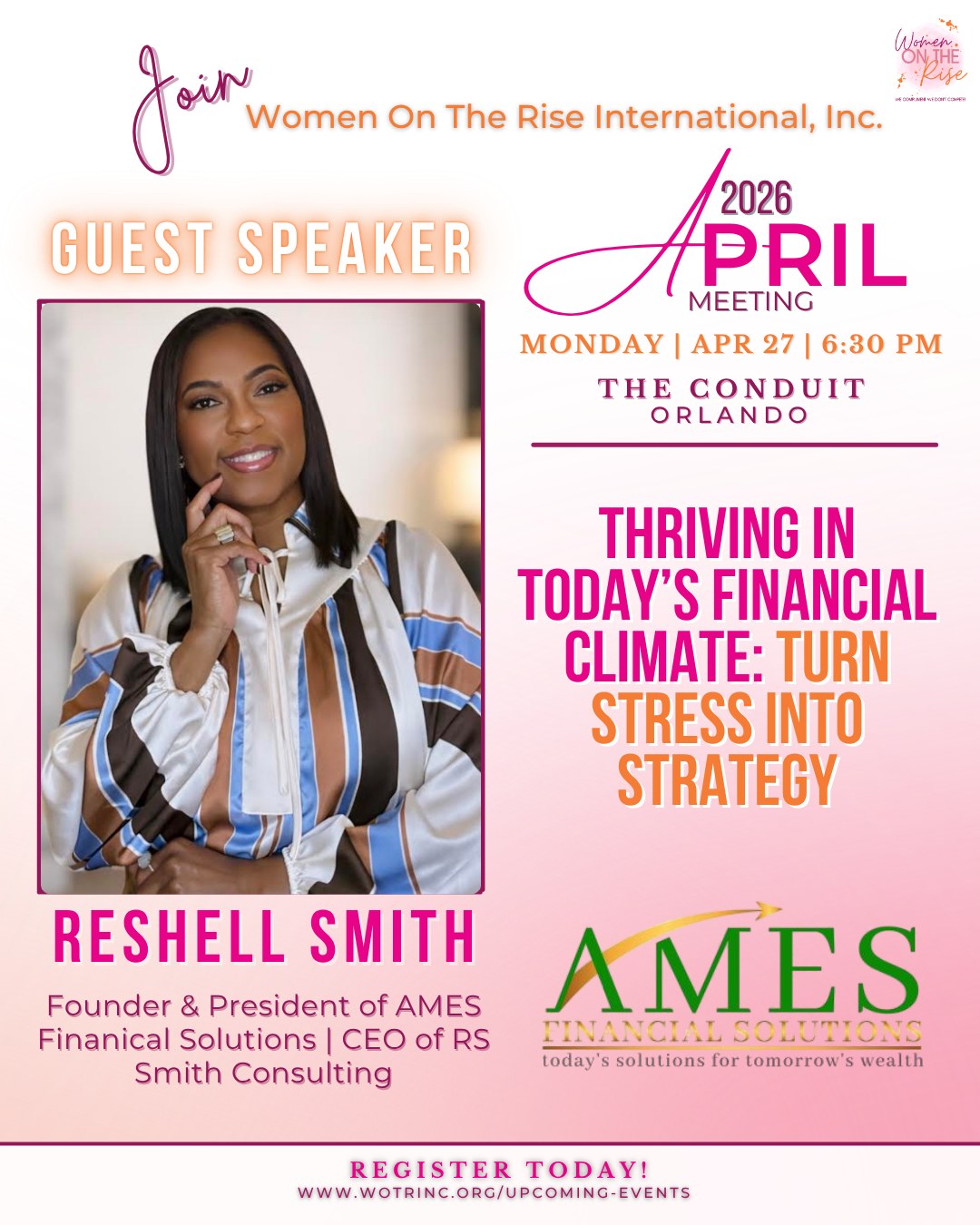 ✨ Speaker Spotlight: Reshell Smith ✨
Founder & President of AMES Financial Solutions | CEO of RS Smith Consulting
In a time where financial uncertainty can feel overwhelming, having the right strategy changes everything.
We are honored to welcome Reshell Smith to the Women on the Rise April 2026 Monthly Meeting, where she will lead a powerful conversation on:
“Thriving in Today’s Financial Climate: Turn Stress into Strategy.”
Reshell is a trusted financial expert and nationally recognized voice in financial literacy. She has been featured on WESH2, CW18, WOKB 1680 AM, and named to Investopedia’s Top 100 Financial Advisors multiple years. Through her work, she has helped countless women move from confusion to clarity and from stress to strategy.
As the author of A Woman’s Worth: 7 Key Essentials to Financial Independence and founder of multiple platforms dedicated to empowering women financially, Reshell brings both expertise and real-world insight to every room she enters.
This April, as we recognize Financial Literacy Awareness Month and Stress Awareness Month, her message couldn’t be more timely.
If you’ve been feeling the pressure of today’s financial climate, this is a conversation you do not want to miss.
💜 Come ready to learn, reset, and walk away with tools to move forward with confidence.
🔗 Register here: https://www.wotrinc.org/upcoming-events
Visionary & Legacy Members, find your complimentary access link in Circle.
#WomenOnTheRise #WOTR #FinancialLiteracyMonth #StressAwarenessMonth
#FinancialEmpowerment #WomenAndMoney #FinancialWellness #OrlandoEvents
#WomenSupportingWomen #InvestInYourself