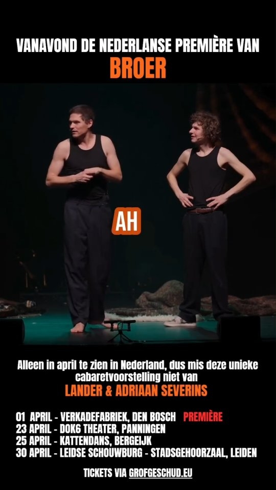 Vanavond de Nederlandse #premiere van BROER van @lander_severins @grof_geschud en @adriaanseverins
Toi toi toi mannen!
Alleen in april te zien in NL!
@nieuwsblad ⭐️⭐️⭐️⭐️⭐️
@humo.be ⭐️⭐️⭐️⭐️
@knack.be ⭐️⭐️⭐️⭐️
Tickets via www.grofgeschud.eu of het theater
01 APRIL @verkadefabriek
23 APRIL @dok6theater
25 APRIL @kattendans_bergeijk
30 APRIL @leidseschouwburg.stadsgehoorzl