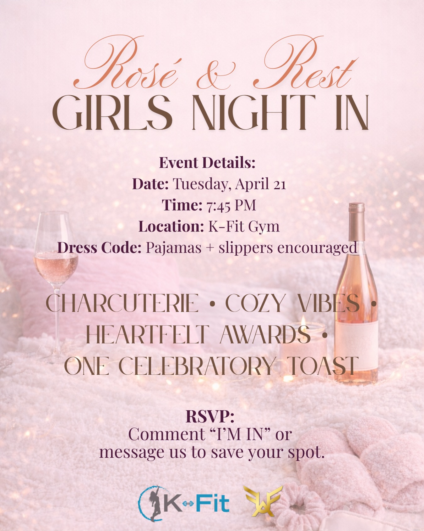 💗 Rosé, rest… and a little celebration of YOU.
After everything you’ve poured into Bloom and the stage, it’s time to slow down, unwind, and just enjoy the moment. 🥂✨
Join us for a cozy Rosé & Rest Girls Night In — think soft vibes, good conversations, and a well-deserved night with your girls.
🗓 Tuesday, April 21
⏰ 7:45 PM (after class)
📍 K-Fit
✨ Charcuterie • Cozy vibes • Heartfelt awards • One celebratory toast
💌 This special night is exclusively for our Bloom challengers and our ladies who competed in WBFF.
Pajamas + slippers encouraged — the cuter, the better 💕
Comment “I’M IN” or message us to save your spot.
You showed up. You pushed through.
Now… you celebrate. 🥂❤️