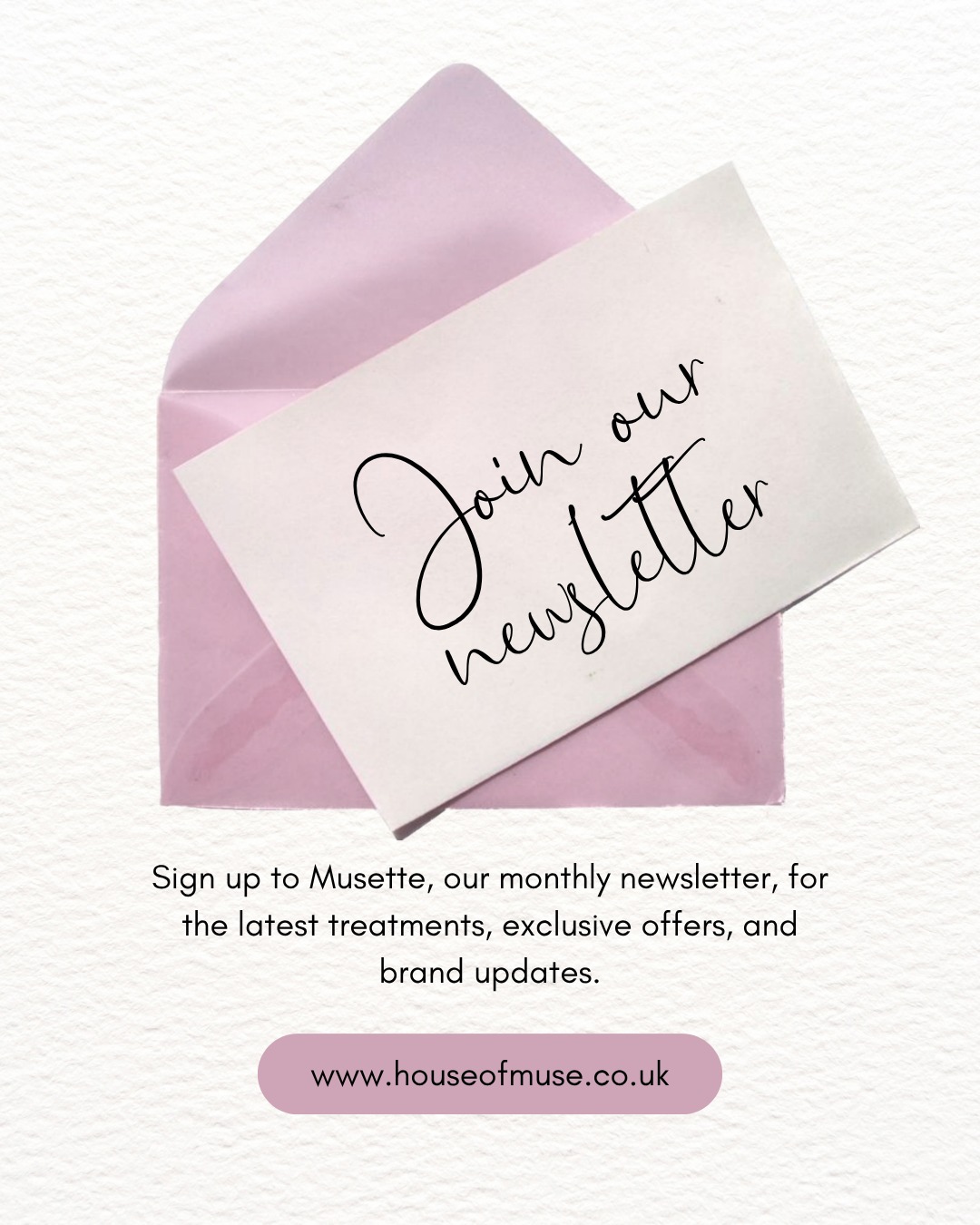 Introducing Musette - our monthly newsletter, thoughtfully created to bring you closer to House of Muse 💖
Be the first to discover what’s new, with early access to treatments, seasonal offerings, and limited availability appointments, alongside curated insights from our specialists.
As a welcome, all new subscribers will receive an exclusive treat.
Sign up via the link in bio.