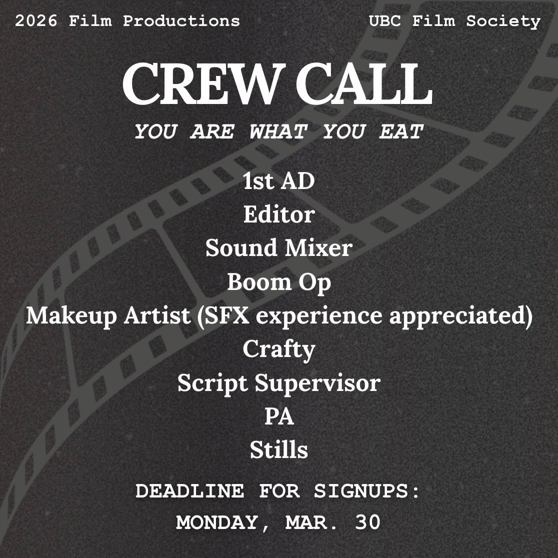 We are opening up submissions to be a part of the crew of UBC FilmSoc’s last production of the semester, You Are What You Eat by Xelena Ilon!
The link to the google form is in our bio!
Deadline for submission: Monday, March 30th
Filming Location: UBC/West Point Grey
Tentative Shoot Dates: April 24th, 25th, 26th
Non-union, unpaid, meals and credit provided