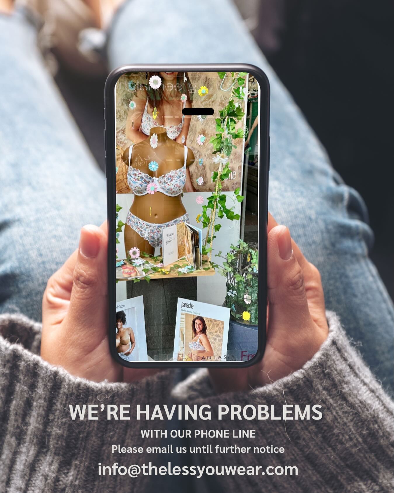 Unfortunately we are still having ongoing issues with our phone line 📞
If you need to get in touch, please email us at info@thelessyouwear.com and we will get back to you as soon as we can 💌
We are also doing our best to text customers with special orders as they arrive, so please keep an eye out for a message from us 📲
Thank you so much for your patience and understanding 💖
#PandorasBox #CustomerUpdate #ShopNotice #StayConnected #ThankYou