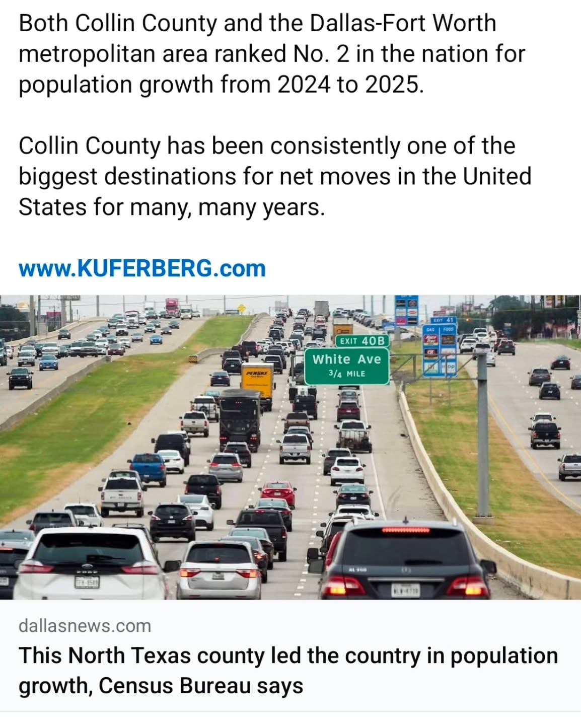 Both Collin County and the Dallas-Fort Worth metropolitan area ranked No. 2 in the nation for population growth from 2024 to 2025.
Collin County has been consistently one of the biggest destinations for net moves in the United States for many, many years.
www.KUFERBERG.com