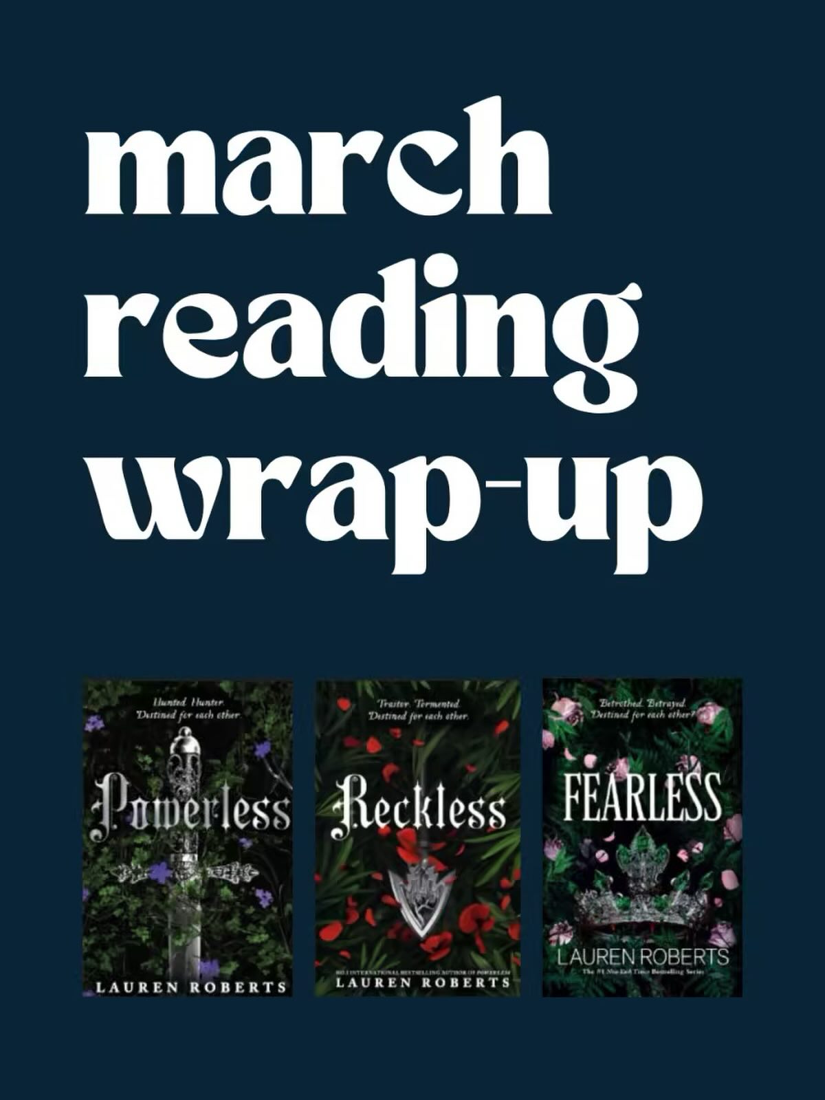 March reading wrap up and apparently I spent the entire month in my Lauren Roberts era. 🤭📚
As a Red Queen by Victoria Aveyard purist, I’ll be honest - I was very reluctant to dive into this series with all the comparisons floating around in the book world. But while there are definitely some similarities, at no point did I feel like I was reading a dupe.
The world felt different, the characters and their relationships felt completely their own, and the plot had more than enough originality to keep me hooked. I ended up loving this series so much more than I expected.
⭐ Powerless - 5/5 (re-read)
⭐ Reckless - 4.5/5
⭐ Fearless - 5/5
Safe to say I adored this series and now I’m very ready to go back and read Fearful next.
Have you read this series yet? 👀