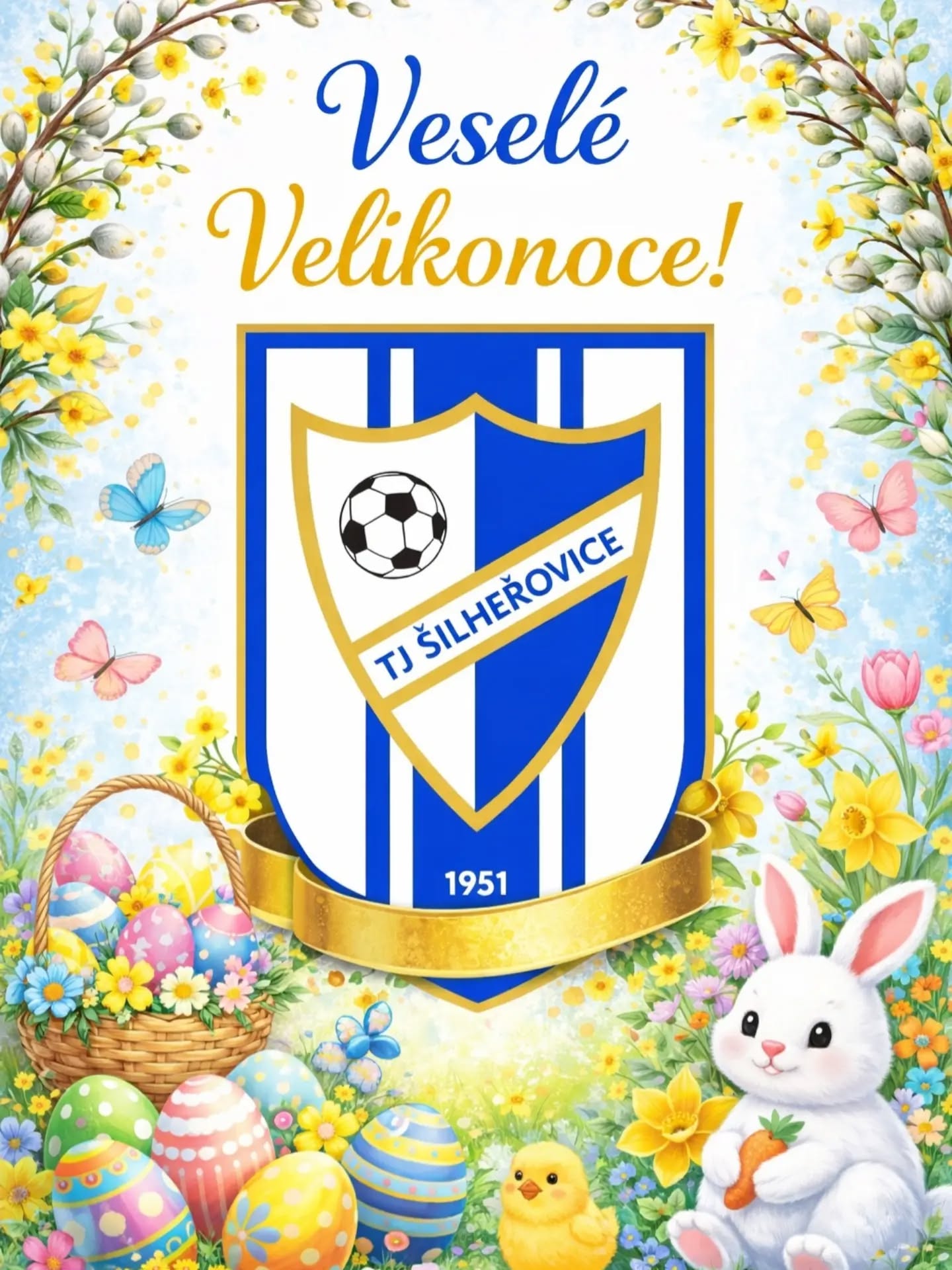 "Krásné Velikonoce plné pohody, jarní energie a fotbalové radosti přeje TJ Šilheřovice“