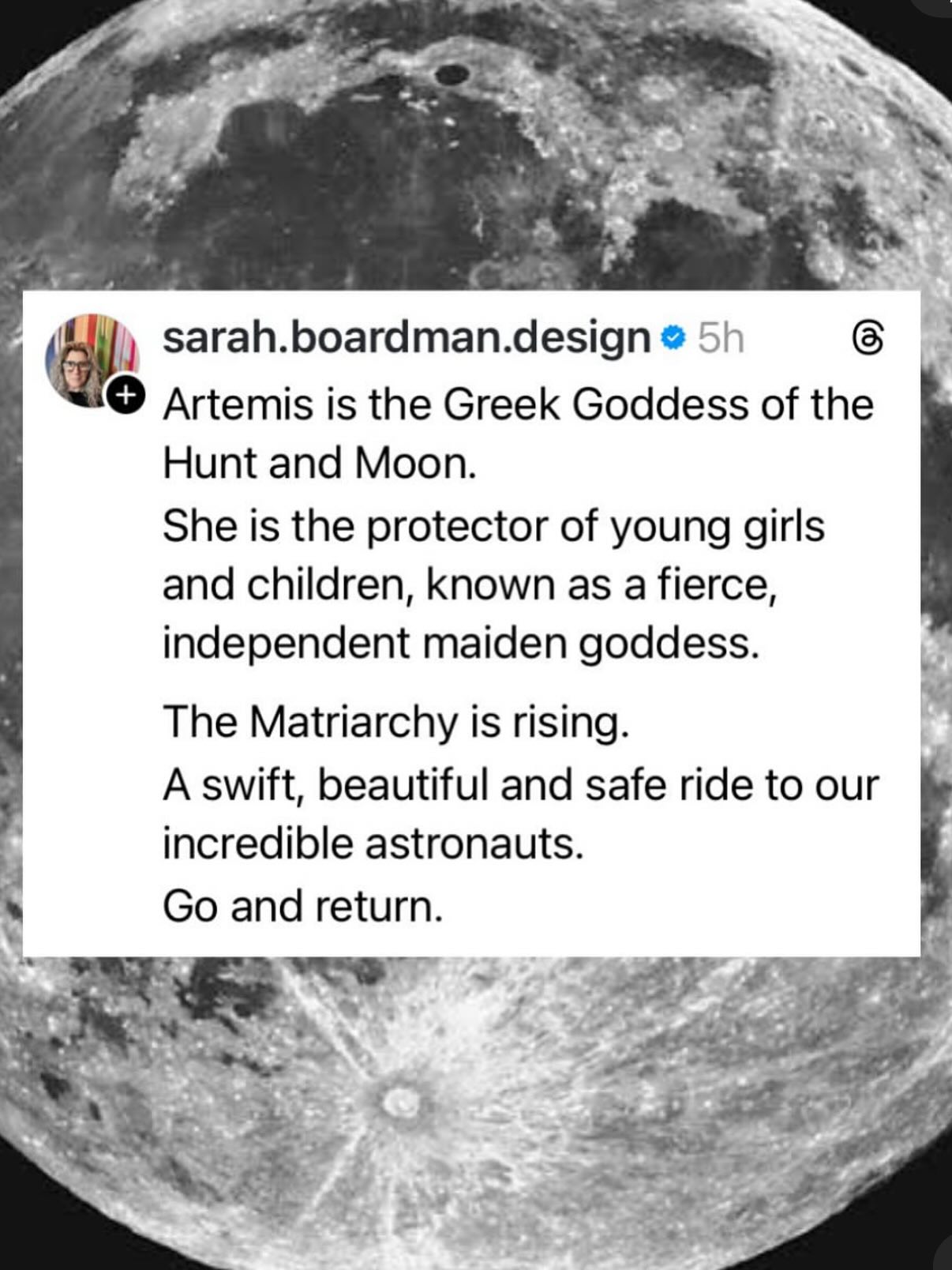 In the midst of these intense and agonizing times we are collectively navigating, the Artemis II launch has been a blazing gift of wonder, awe, joy, love, and connection.
A reminder of our shared humanity on this majestic spinning blue dot we call home. An invitation to witness the moon as never seen before. A crucial coming together on the importance of *science* for our future. A moment to pause, reflect, and appreciate the perspective this mission is offering us all. To celebrate the courage of the crew and all those who helped achieve this historic moment.
NASA named the first Moon program after Apollo, Greek god of the sun, and all the astronauts on board that mission in 1969 were men.
Artemis, Goddess of the Moon, is Apollo’s twin sister (and as a twin, I especially love this!). She is known as a steward of the wild places, animals, and nature, and the protector of women, childbirth, and children.
The spacecraft on this historic journey is called the Integrity, carrying the—
🚀First woman to travel this far from Earth
🚀First person of color
🚀First non-American
From @nasa “Yesterday, the Artemis Il crew broke records for the farthest distance traveled from Earth—reaching a maximum distance of 252,756 miles from Earth during their journey. At their closest point, the Artemis Il crew was within about 4,070 miles from the lunar surface.”
When we cast our sights to moonshot dreams, this is what we mean. This moment is for all of us—to remember what really matters and believe in a unified, peaceful future.
🌕🌕🌕
#apollo #artemis #artemisII #moon #earthrising #solareipse #nasa #moonshotdreams #hope #awe #wonder #herstory