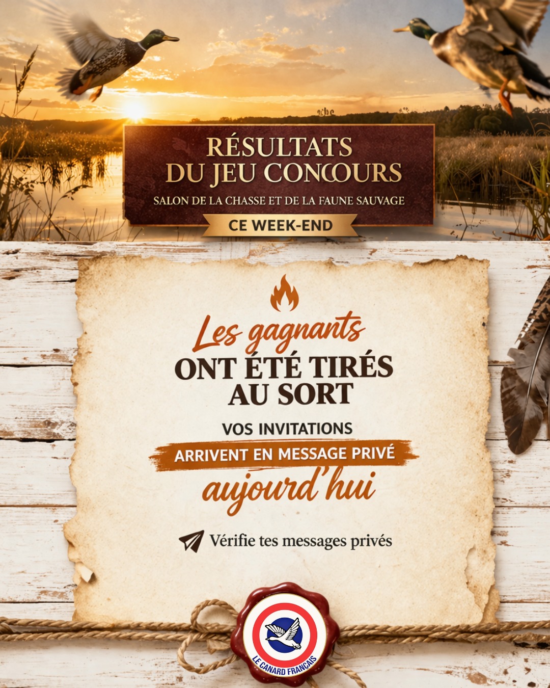 🎟️ RÉSULTATS DU JEU CONCOURS
Vous avez été très nombreux à participer…
et clairement, ça fait plaisir 🔥
👉 Les gagnants pour le
Salon de la chasse et de la faune sauvage de ce week-end
ont été tirés au sort
📩 Les invitations sont en cours d’envoi en message privé
👉 Surveille tes DM, ça arrive aujourd’hui
👀 Maintenant on va être clairs :
Le concours, c’était juste l’échauffement.
👉 Le vrai rendez-vous, c’est ce week-end.
📍 Stand A52 – Le Canard Français
✔️ Nouvelle collection
✔️ Pièces qu’on ne voit pas ailleurs
✔️ Ambiance 100% chasse / nature
👉 Si tu passes au salon et que tu ne viens pas nous voir,
tu passes à côté.
💥 On compte sur vous pour faire vivre le stand
👉 Viens avec tes potes, ta famille, ton équipe
👉 Les gagnants, si vous passez par là…
faites-vous reconnaître en commentaire 👇
🌿 Le Canard Français