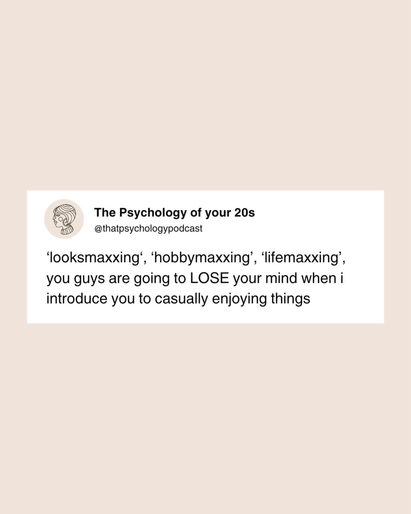 “enjoying things casually in a peaceful, fruitful manner - maxxing”