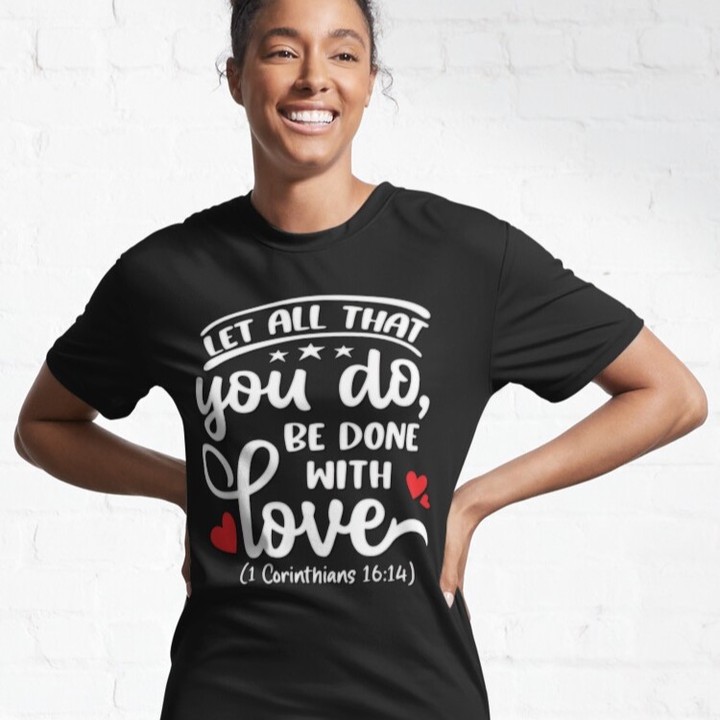 1 Corinthians 16:14 Let All That You Do Be Done With Love #doeverythinginlove
