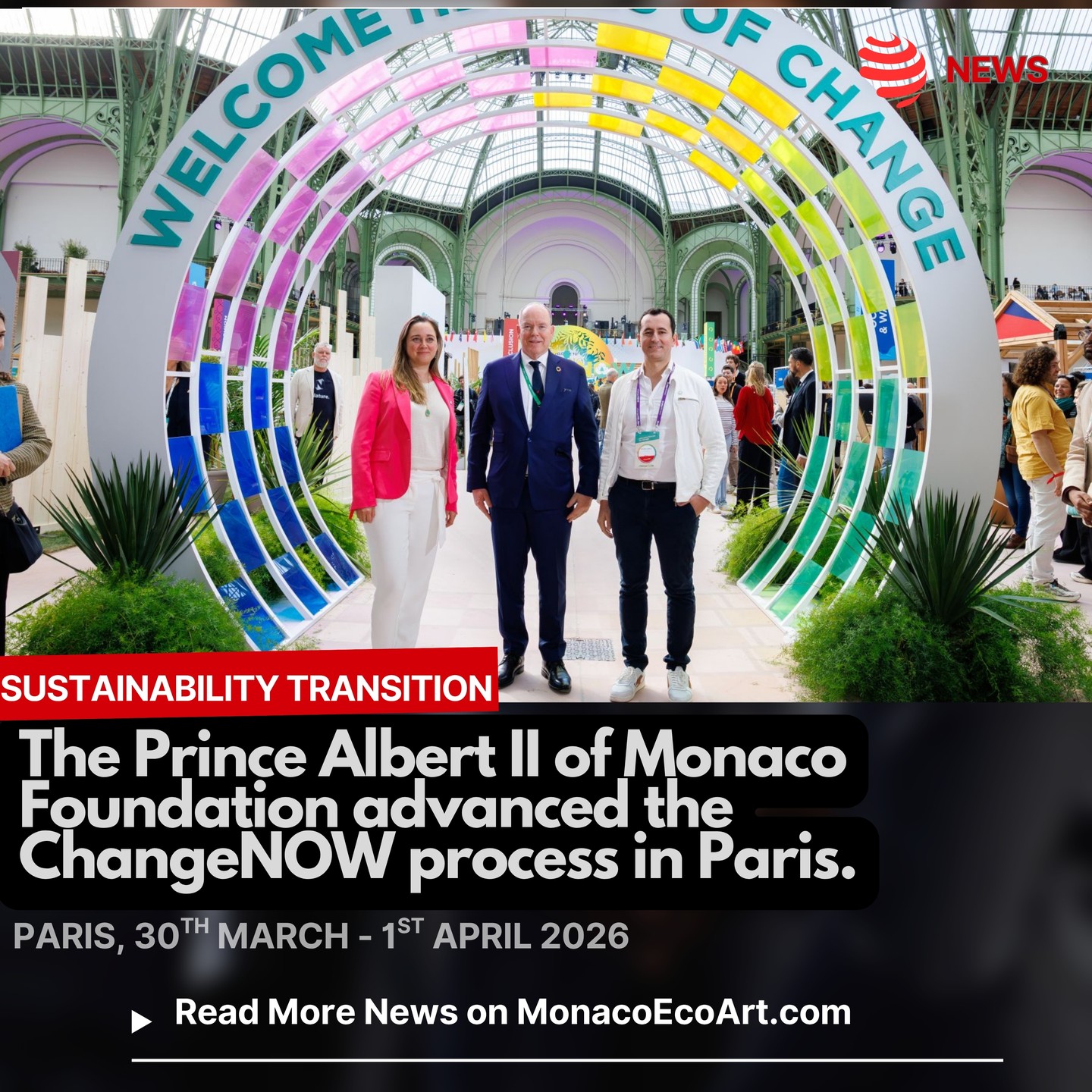 ✒🇲🇨 MONACŒCOART®
💚🙌 SUSTAINABILITY TRANSITION
🇬🇧🇺🇸 The Prince Albert II of Monaco Foundation advanced the ChangeNOW process in Paris.
🇫🇷 La Fondation Prince Albert II de Monaco a participé activement à ChangeNOW Paris.
🇮🇹 La Fondazione Principe Alberto II di Monaco ha partecipato attivamente a ChangeNOW Parigi.
🇪🇸 La Fundación Príncipe Alberto II de Mónaco participó activamente en ChangeNOW París.
Read the full text of the article at: www.monacoecoart.com
#sustainability #conservation #innovation #business #science #technology #future #solutions #resources #planet #environmentalprotection #leader #stakeholder #decisionmakers #netpositive #ideas #investment 📸 © @fondationprincealbert2 @fpa2espana @fpa2canada @fpa2.italia @palaisprincierdemonaco @changenow_world - Contents and Layout: © MonacoEcoArt.com