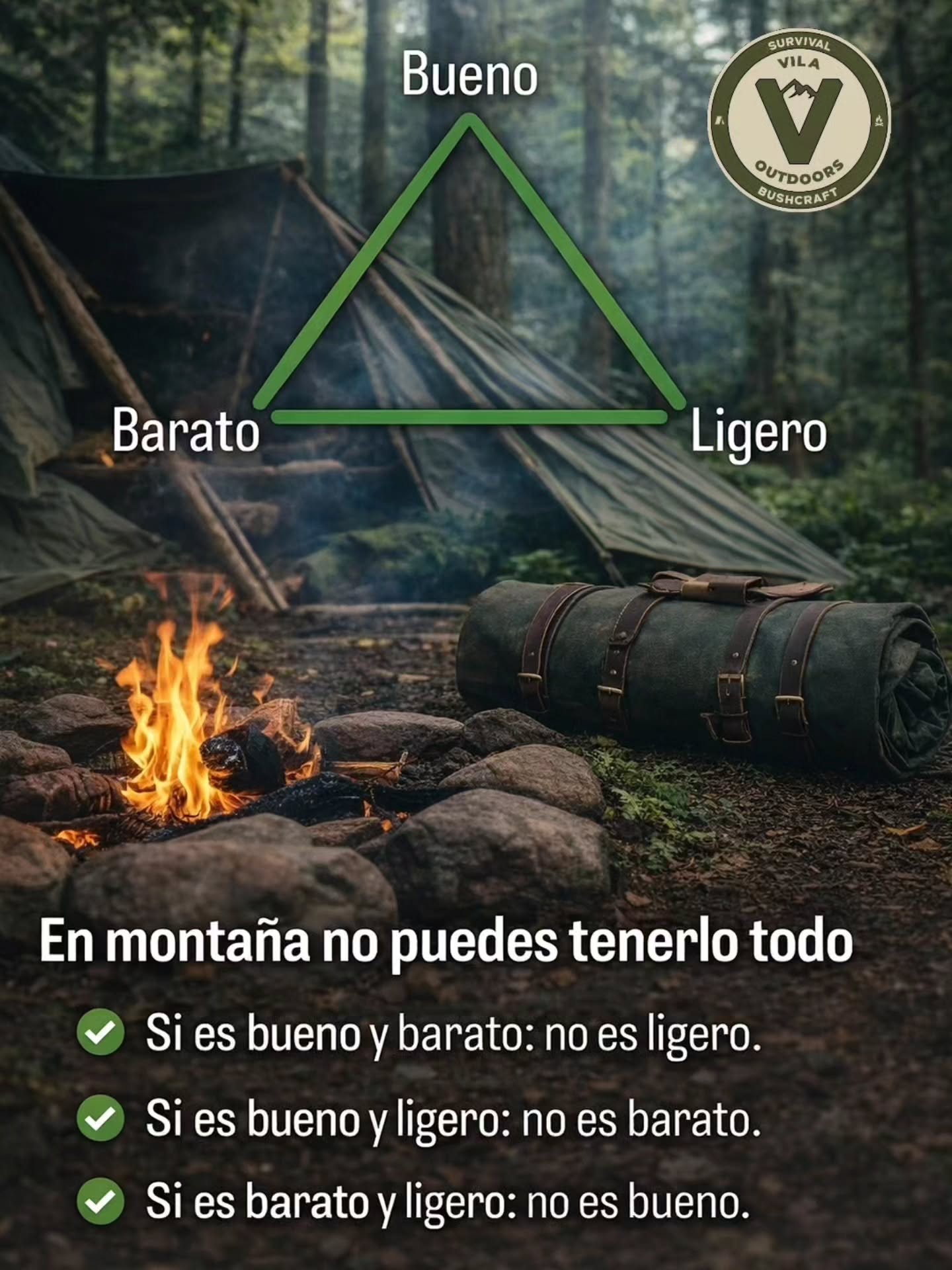 En el material de montaña, no puedes tenerlo todo.
Solo 2 de 3
.
1. Si es bueno y barato: no sera ligero
2. Si es bueno y ligero: no sera barato
3. Si es barato y ligero: no sera bueno
.
#montaña #bushcraft #supervivencia #vilaoutdoors