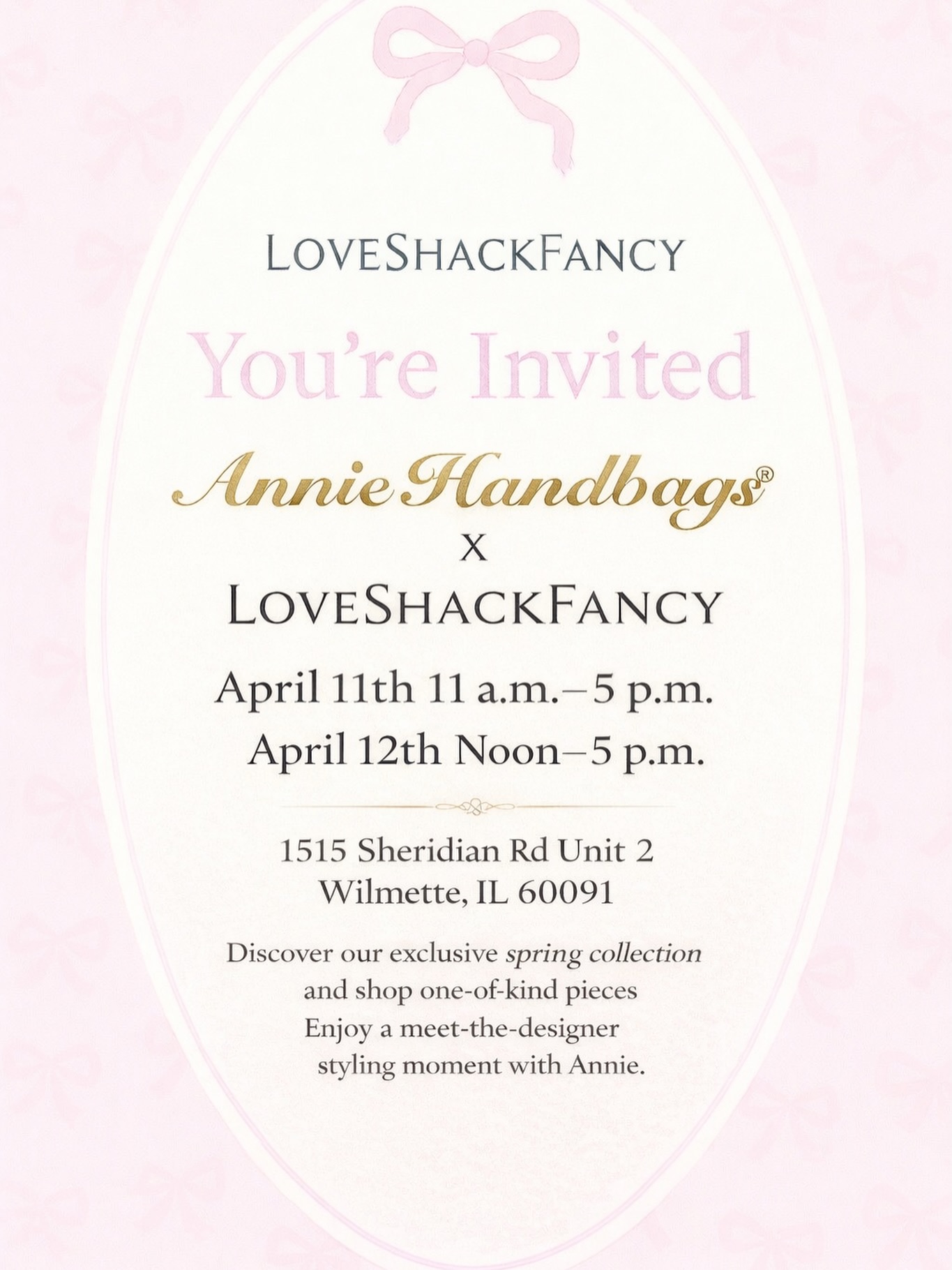 You’re invited 💕✨
Join us for a dreamy spring moment with Annie Handbags® x LoveShackFancy 🌸
Discover one-of-a-kind pieces, meet the designer, and find your perfect goddess bag.
April 11–12 | Wilmette, IL
We can’t wait to see you 💫
#AnnieHandbags #LoveShackFancy #TrunkShow #SpringStyle #LuxuryAccessories