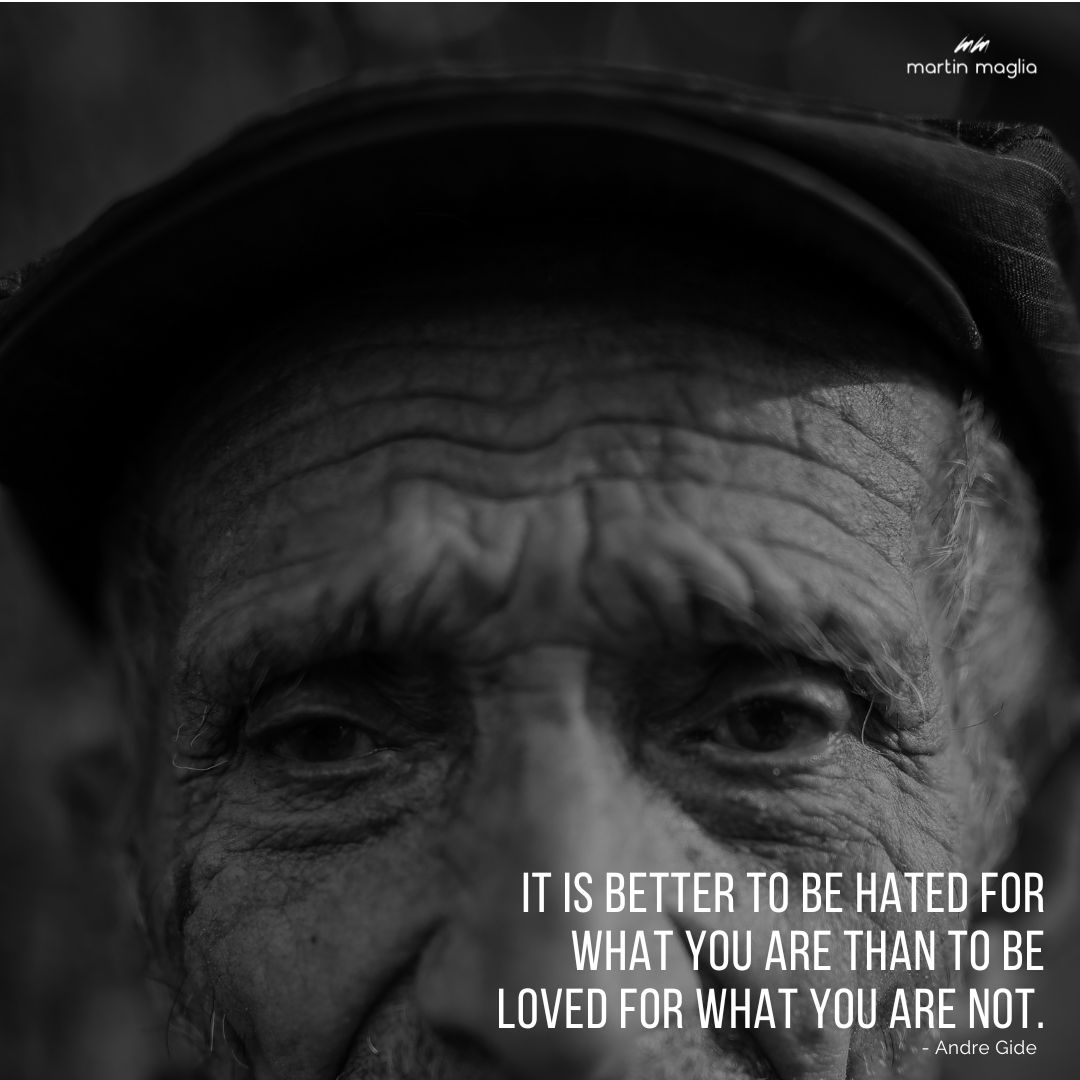 It is better to be hated for what you are than to be loved for what you are not. - Andre Gide #martinmaglia #mdi #sdi