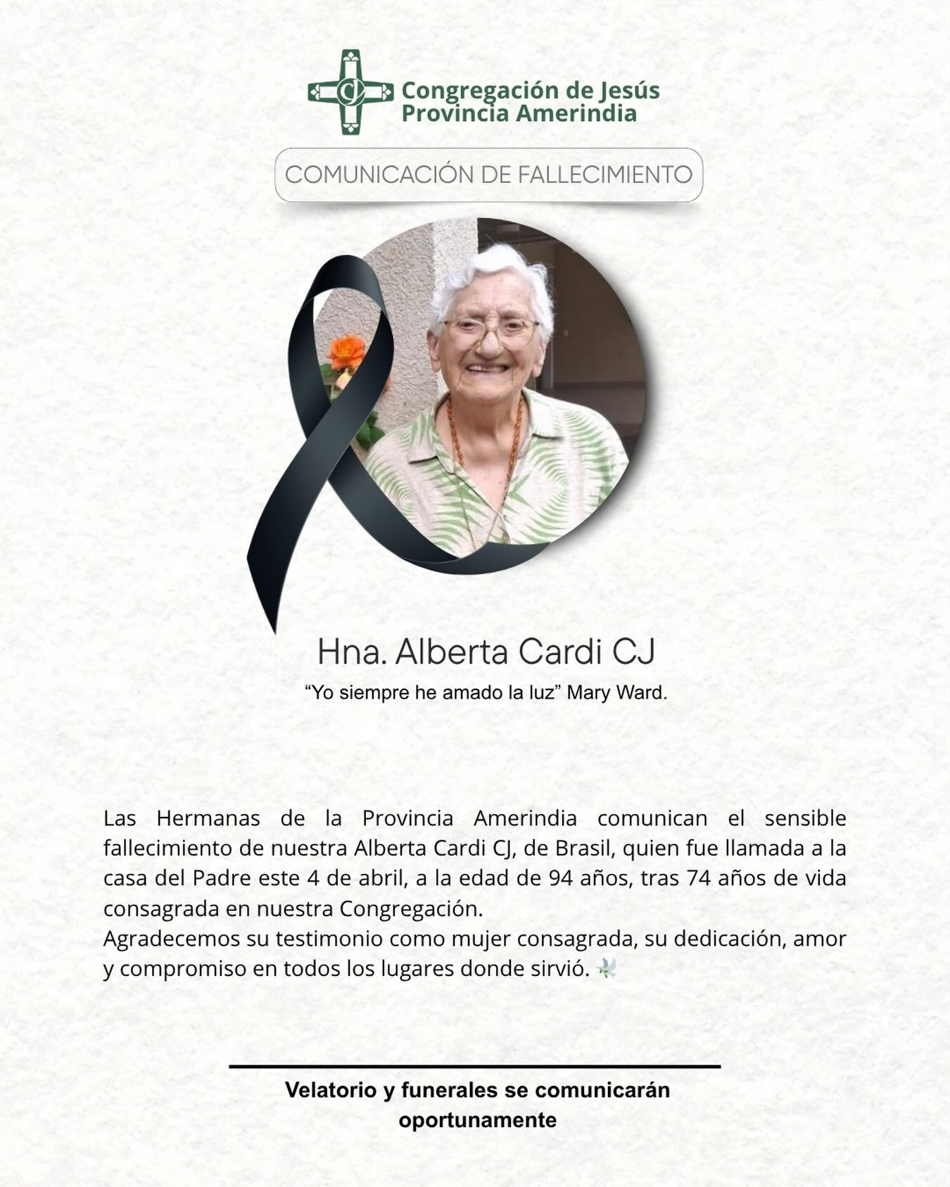 Con profundo pesar, pero con la esperanza puesta en la Resurrección, abrazamos a nuestras Hermanas de la Provincia Amerindia.
Hna. Alberta Cardi CJ, fue testimonio vivo de amor y compromiso. Hoy la despedimos con gratitud por haber compartido su camino en la Congregación de Jesús. Elevamos nuestras oraciones por su descanso y por el consuelo de toda su familia religiosa.
Descansa en paz.
@cgpa_ism_santiago @ceisma.ism @reddecolegioscjch @red.educacion.maryward