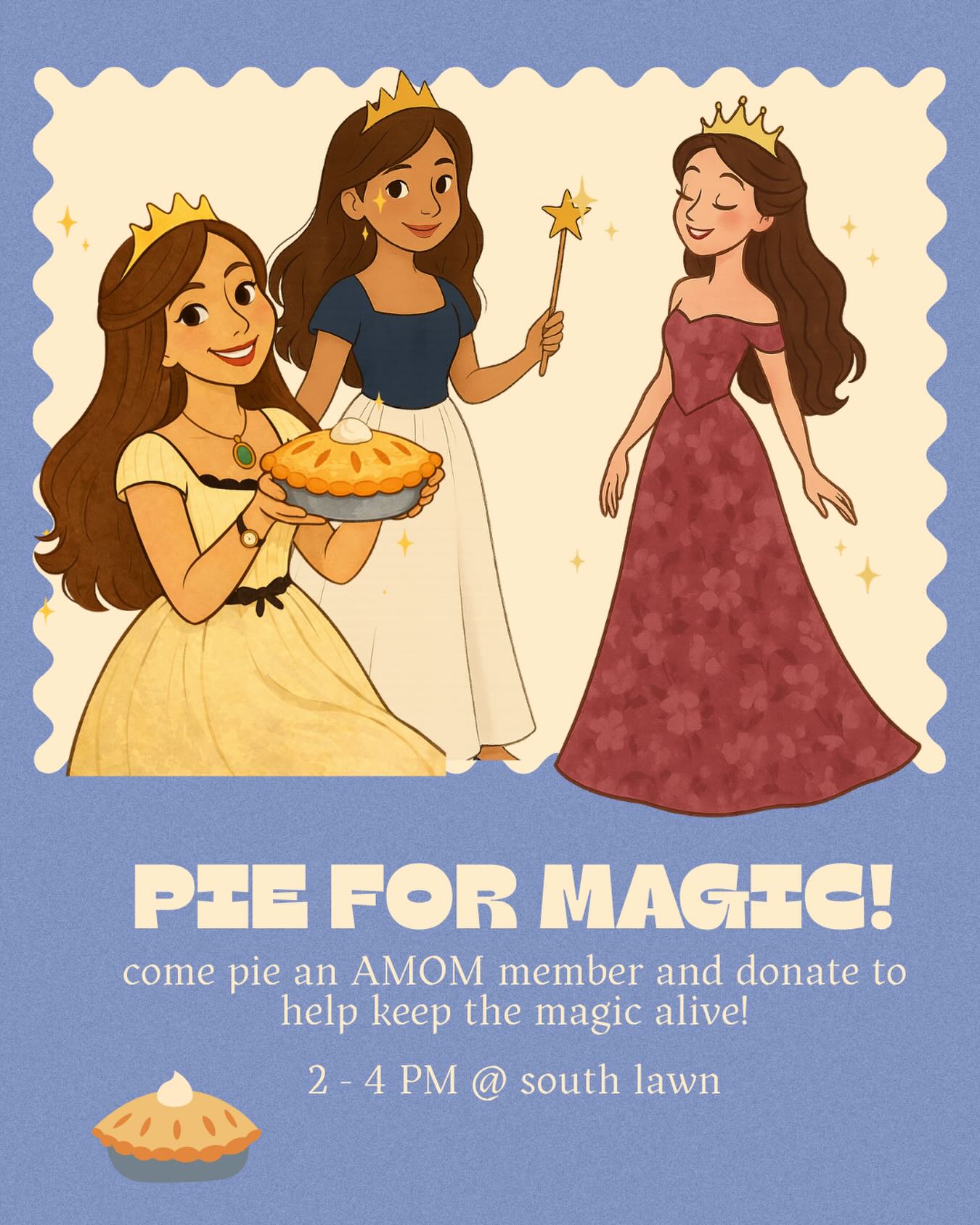 Come pie an AMOM member, 2-4 pm @ south lawn!! All proceeds will go towards keeping the magic alive at AMOM!!