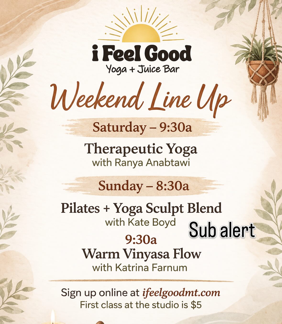 ✨ Weekend at i Feel Good ✨
Join us for a feel good weekend of movement, strength, and flow
Saturday – 9:30a
Therapeutic Yoga with Ranya
Sunday – SUB ALERT 🚨
8:30a Pilates + Yoga Sculpt Blend
with Kate Boyd
9:30a Warm Vinyasa Flow
with Katrina Farnum
Sign up online at ifeelgoodmt.com
First class at the studio is $5
Come move, sweat, and feel good 💛