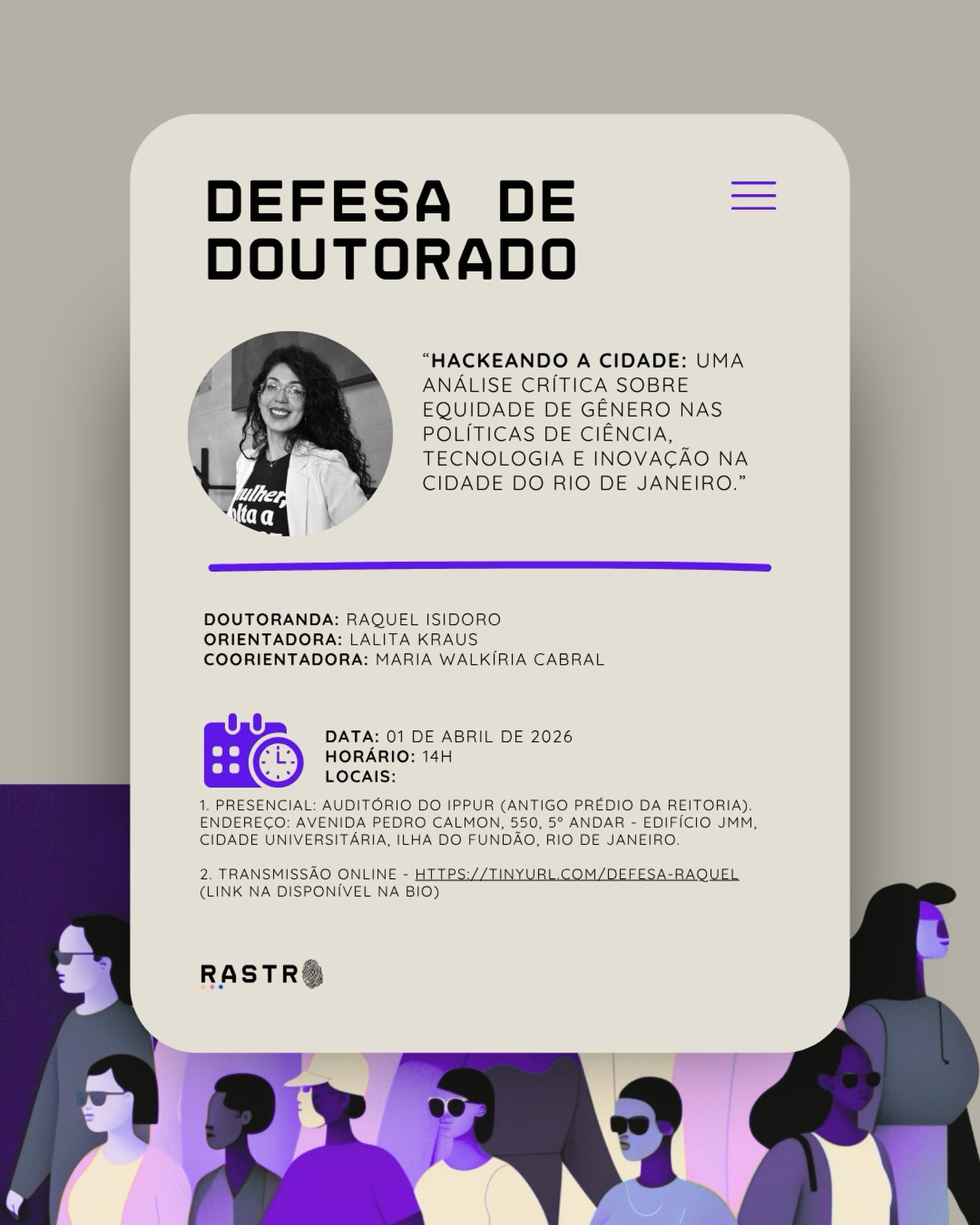 O Grupo de Pesquisa Rastro convida a todos para a defesa da tese de doutorado da pesquisadora Raquel Isidoro.
🔗Link na bio