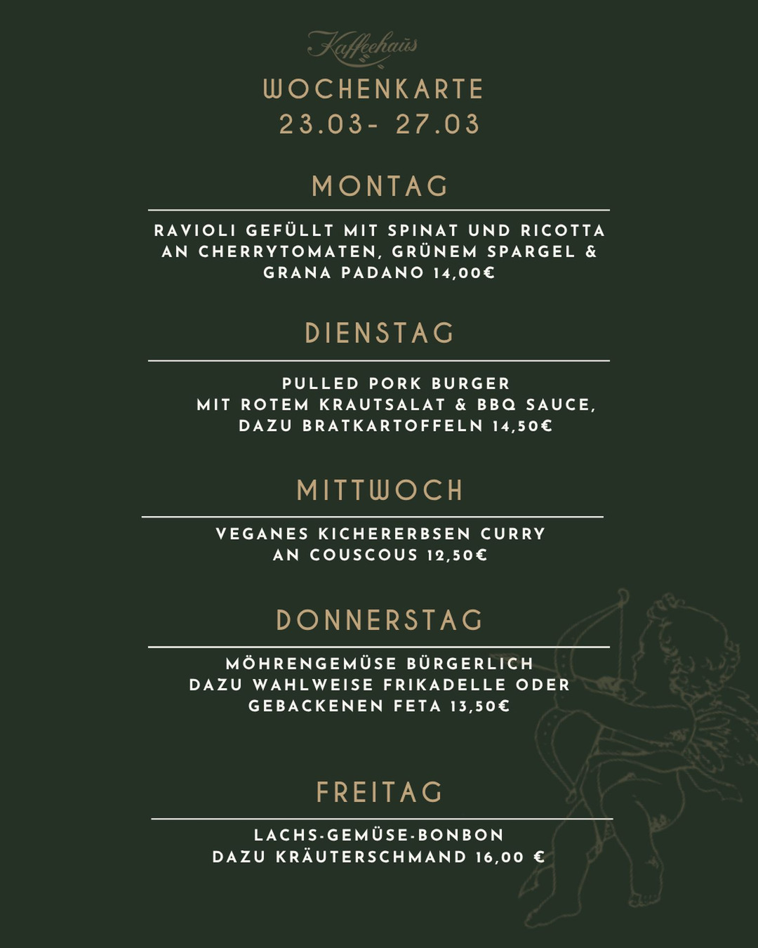 🌟 Wochenauswahl im Kaffeehaus! 🌟
Diese Woche gibts:
🍽️ Montag: Ravioli mit Spinat und Ricotta
🍖 Dienstag: Pulled Pork Burger mit Krautsalat
🌱 Mittwoch: Veganes Kichererbsen Curry
🥕 Donnerstag: Möhrengemüse mit Frikadelle
🐟 Freitag: Lachs-Gemüse-Bonbon
Komm vorbei und genieße unsere bodenständigen Köstlichkeiten! Was wird dein Favorit?