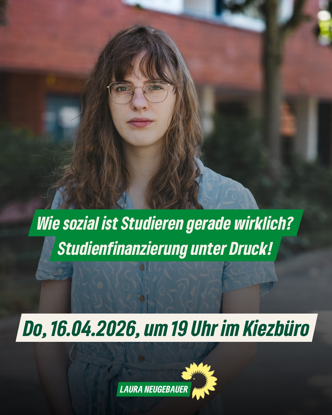 Steigende Mieten, teurere Lebensmittel und immer höhere Lebenshaltungskosten setzen viele Studierende massiv unter Druck. Für viele wird Studieren dadurch immer stärker zur sozialen Frage.
👉Wie wirken sich die steigenden Lebenshaltungskosten konkret auf den Alltag von Studierenden aus?
👉Wo ist der politische Handlungsbedarf bei der Studienfinanzierung am größten?
👉Und was braucht es, damit Studieren nicht immer mehr vom Geldbeutel abhängt?
Darüber wollen wir mit euch diskutieren, gemeinsam mit spannenden Perspektiven aus Politik und Praxis:
🗣️ Laura Neugebauer, wissenschaftspolitische Sprecherin der Grünen im Berliner Abgeordnetenhaus
🗣️ Ayşe Asar aus dem Bundestag
🗣️ Matthias Anbuhl vom Deutschen Studierendenwerk
📅 Am Do, 16.04.2026 um 19:00 Uhr
📍 Im Kiezbüro, Sprengelstraße 39
Viele Studierende müssen neben dem Studium immer mehr arbeiten, haben weniger Zeit, weniger Sicherheit und schlechtere Bedingungen fürs Studium. Umso wichtiger ist es, dass wir politisch darüber sprechen, welche Antworten es jetzt braucht.
➡️ Die Veranstaltung ist offen für alle, die diese Fragen gerade bewegen. Kommt vorbei, bringt eure Perspektiven ein und lasst uns gemeinsam darüber sprechen, was sich ändern muss.
#Studienfinanzierung #Hochschulpolitik #Studierende #Wissenschaftspolitik #SozialeGerechtigkeit