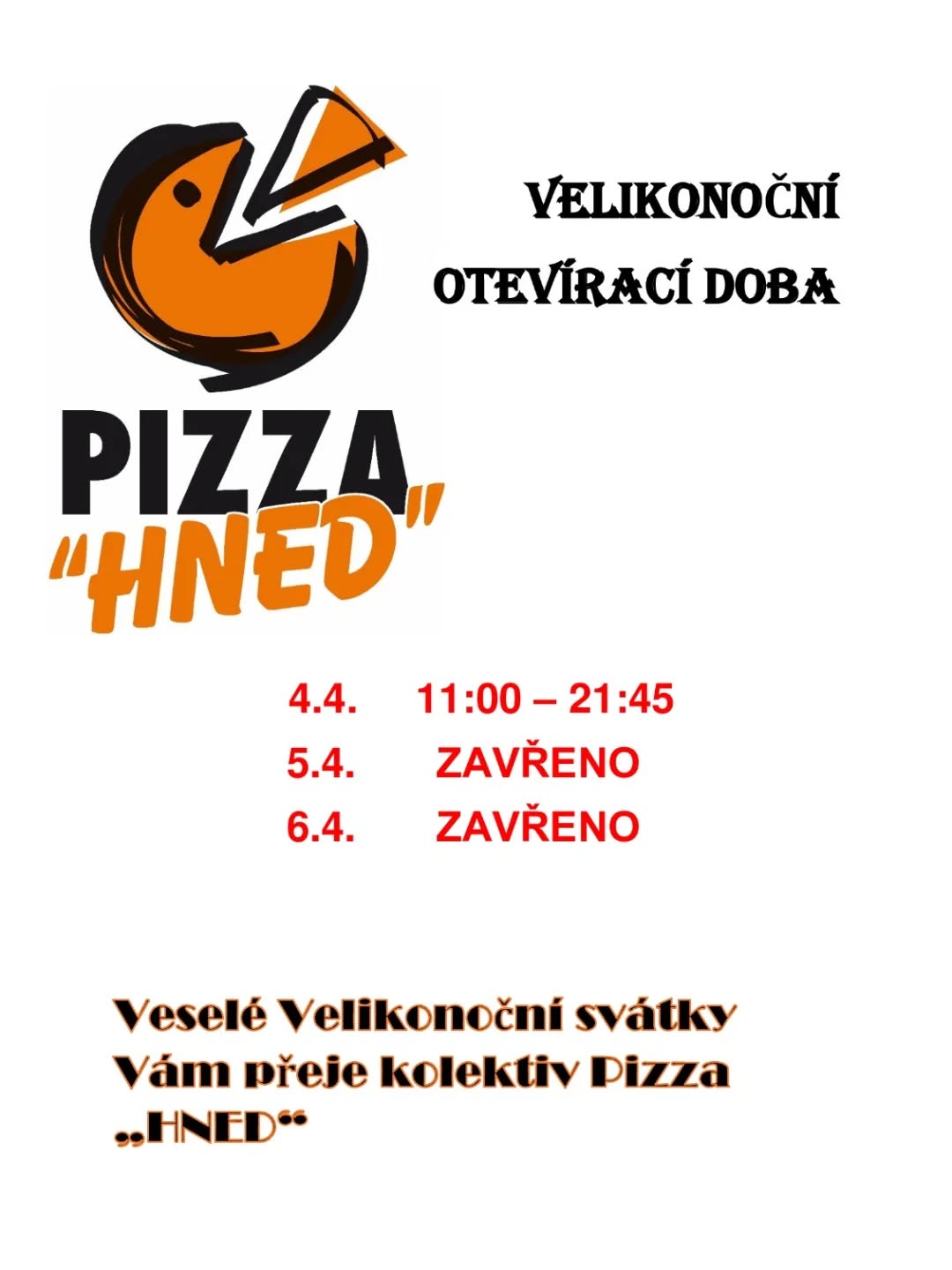 Otevírací doba počas Velikonočních svátků.