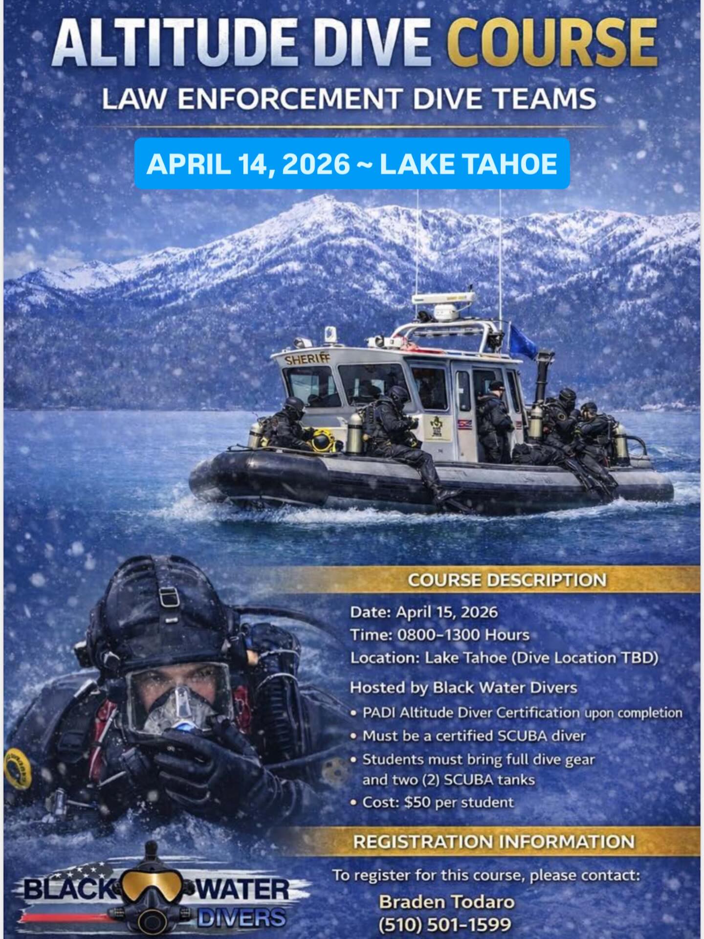 🏔️🤿💦 ALTITUDE DIVE COURSE – LAKE TAHOE
CORRECTED DATE: APRIL 14, 2026
During the CBSOA 3-Day Training Symposium, this is your chance to take your skills to the next level—literally. High-altitude diving brings unique challenges, and this course delivers hands-on, real-world training tailored for law enforcement dive teams in cold water, boat-based environments.
And let’s be honest—this is also a great opportunity to get out, train hard, and enjoy everything Tahoe has to offer with teams from across the state.
💥 Real training
💥 Valuable experience
💥 A little fun along the way
⚠️ Limited spots—don’t miss it.