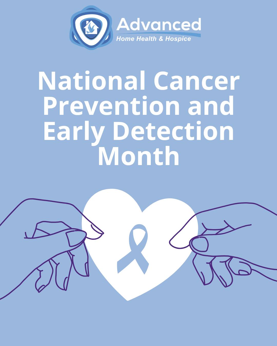 April is National Cancer Prevention & Early Detection Month.
Regular screenings and healthy lifestyle choices can make a powerful difference. Early detection saves lives and taking small steps today can protect your tomorrow.
At Advanced Home Health and Hospice, we’re here to support you and your loved ones every step of the way.
#AdvancingTogether #HomeHealth #Hospice