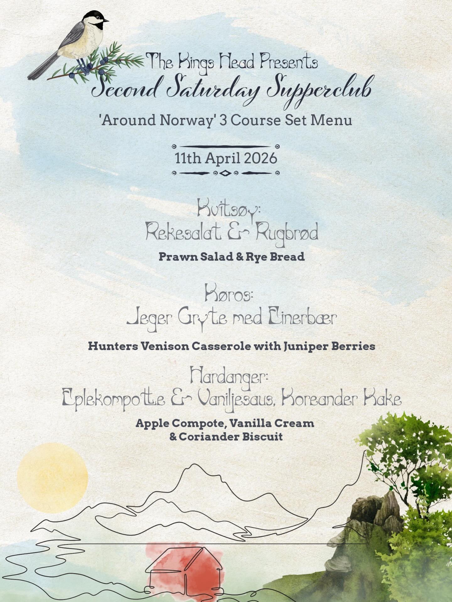 This April our Second Saturday Supperclubs return with a 3 course traditional menu from across Norway with suggested wines to pair. Vegetarian option available by advance request. £40 per person
(not including wine and beverage pairings). To book a table please email: info@kingsheadbildeston.com or call 01449 553 209.