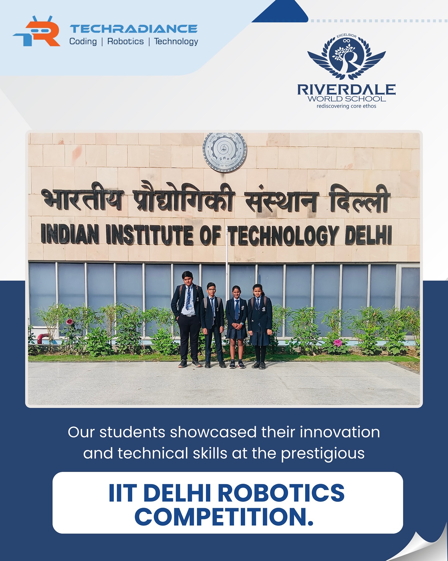 🌟 RWS Mahasamund at IIT Delhi – Robotics in Action! 🌟
Our talented students proudly represented RWS Mahasamund at the prestigious Robotics Competition held at IIT Delhi, competing with over 50 schools. With creativity, teamwork, and technical brilliance, they successfully cleared the first round and became top finalists! 🤖🏆
Participants & Categories:
• Prisha Jain (Grade 7) – Soccer Robot
• Lakshya Chandrakar (Grade 9) – Soccer Robot
• Moksh Patel (Grade 8) – Line Following Robot (LFR)
• Paridhi Agarwal (Grade 8) – Line Following Robot (LFR)
This achievement reflects their dedication, innovation, and spirit of excellence. 🌟 We are incredibly proud of our young innovators shaping the future of robotics! 🚀
#RWSMahasamund #IITDelhi #RoboticsCompetition #YoungInnovators #STEMEducation #FutureEngineers #InnovationInAction #StudentAchievement #SchoolPride #NextGenLeaders #TechTalent #RoboticsLearning #ProudMoment #InnovationJourney